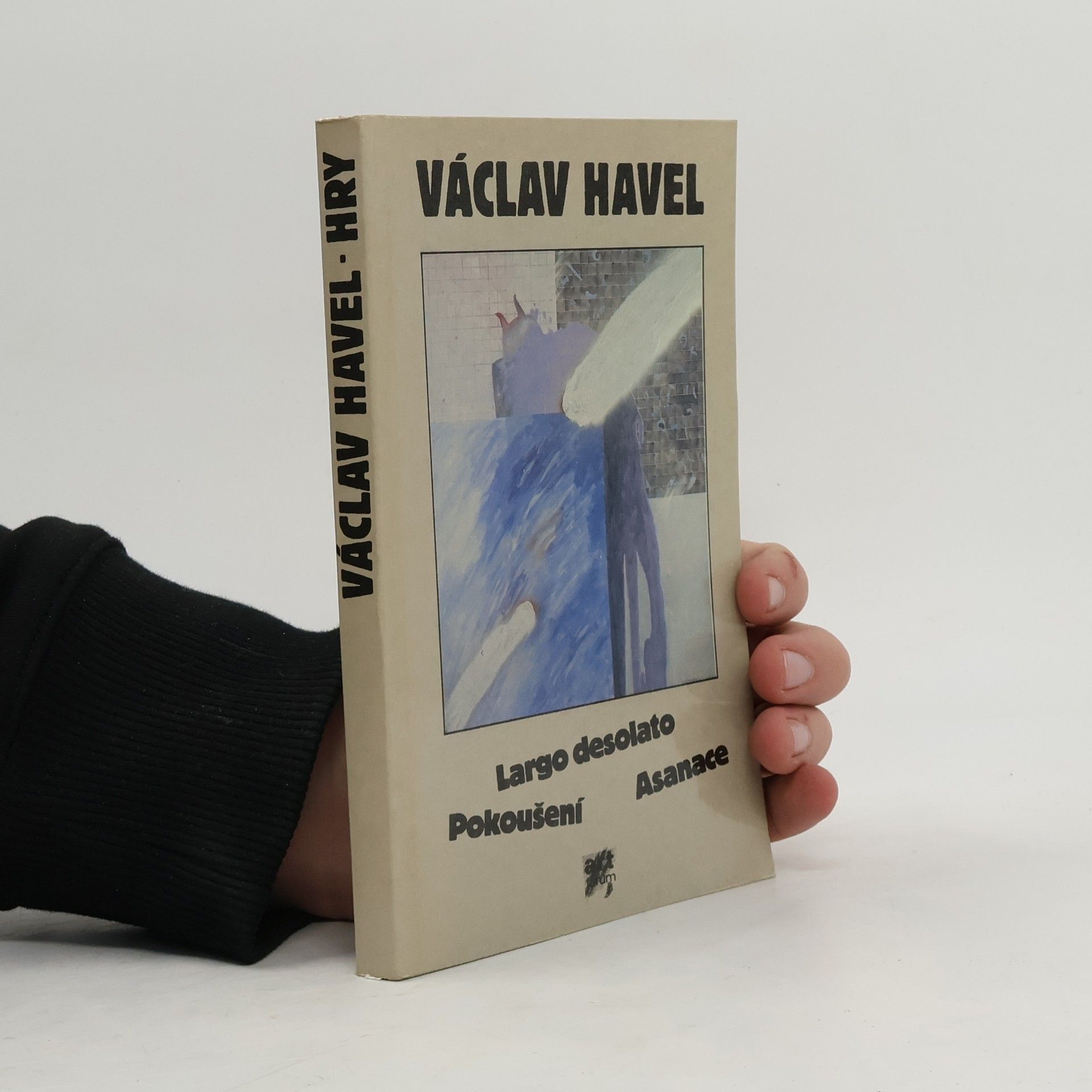 Václav Havel Hry. Largo desolato. Pokoušení. Asanace