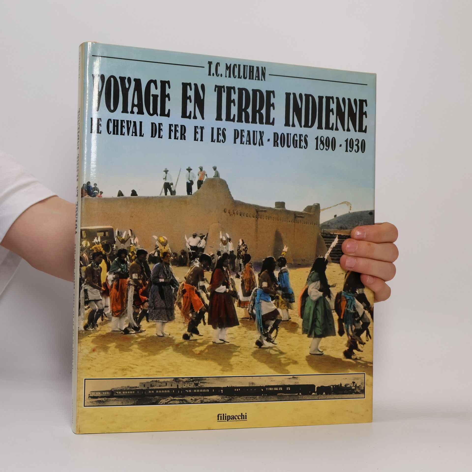 Teri C. McLuhan Voyage en terre indienne
