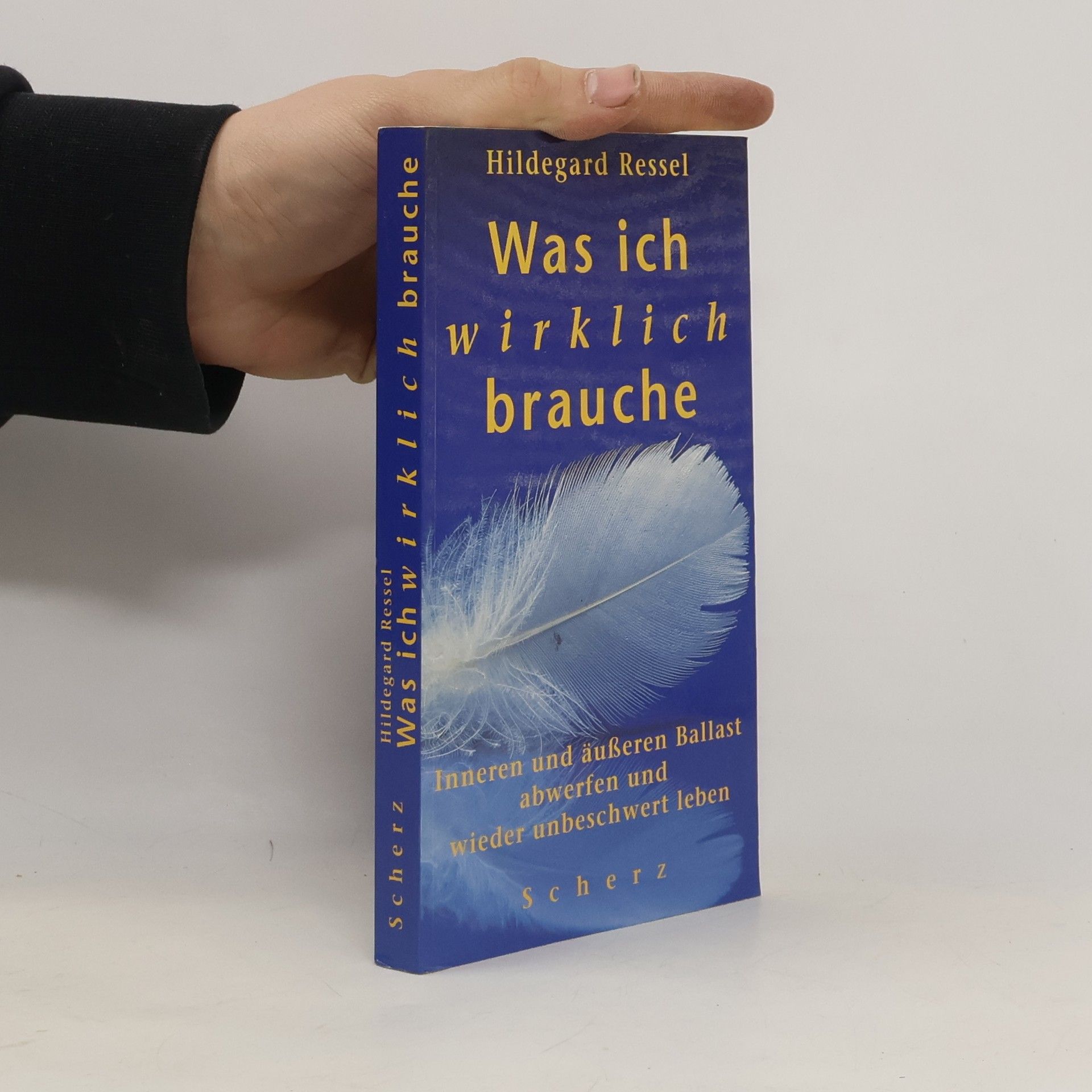 Was ich wirklich brauche