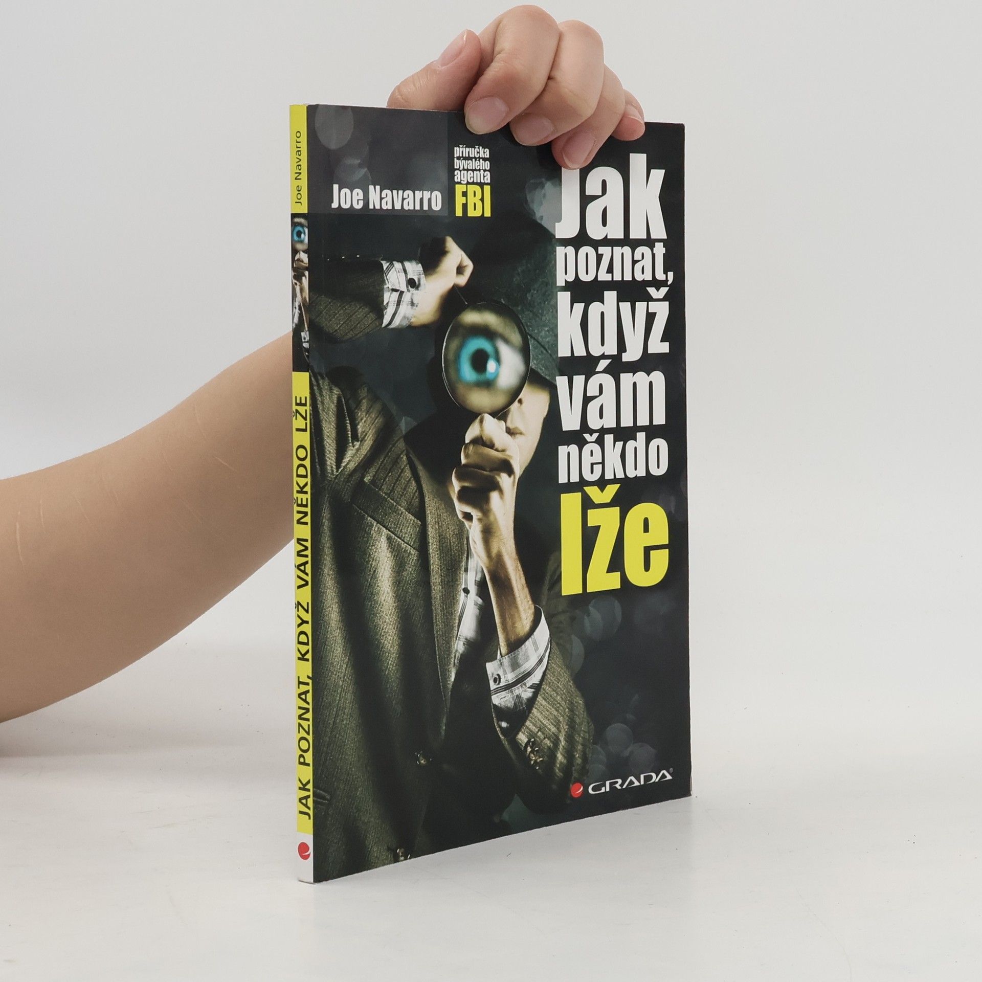 Jak poznat, když vám někdo lže : příručka bývalého experta FBI