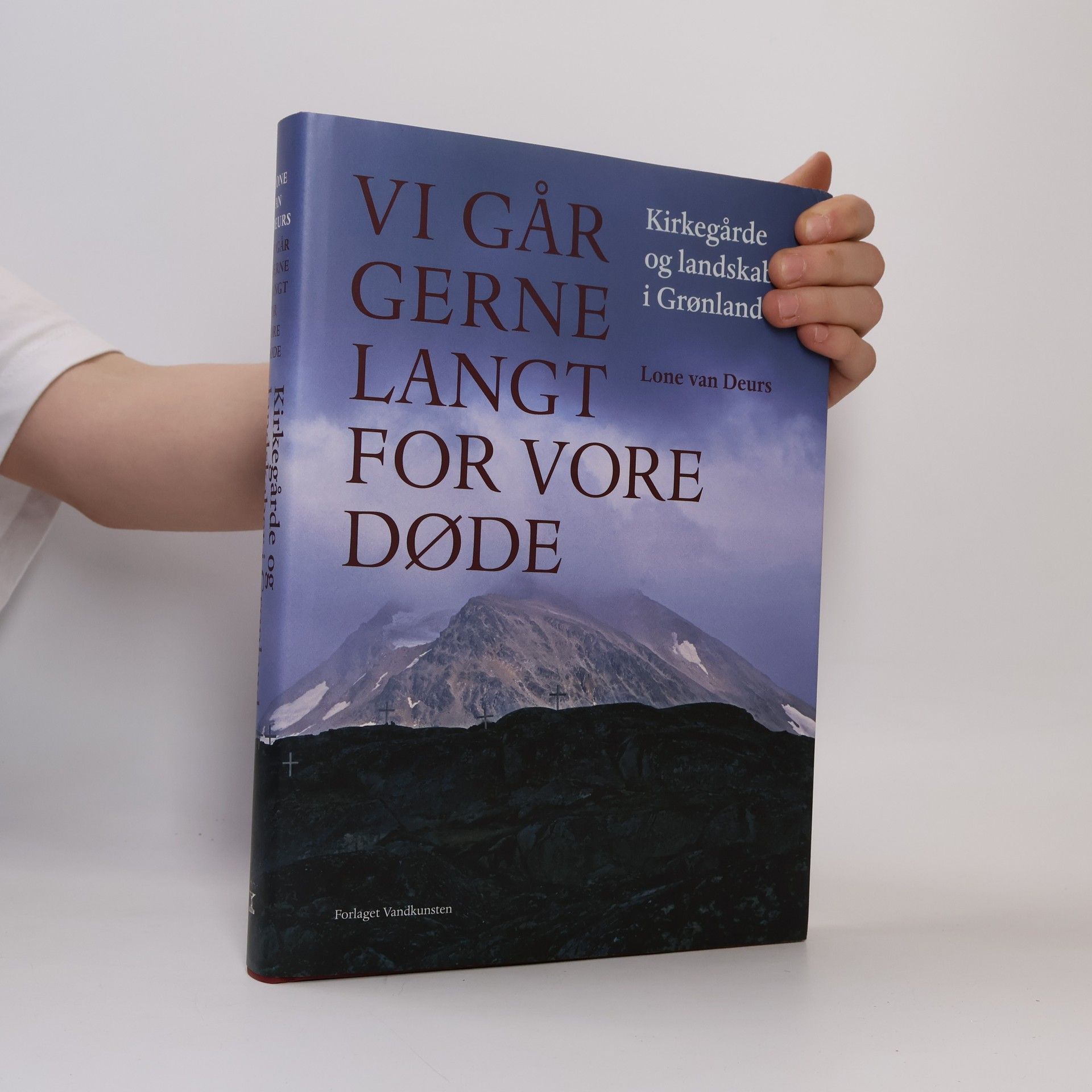 Lone van Deurs Vi går gerne langt for vore døde