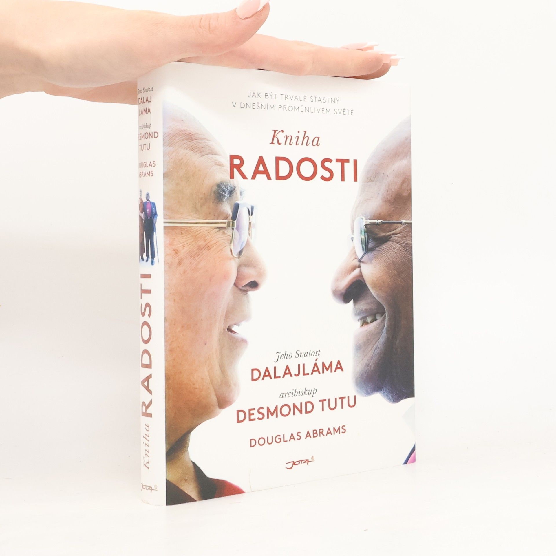 Douglas Carlton Abrams Kniha radosti : jak být trvale šťastný v dnešním proměnlivém světě