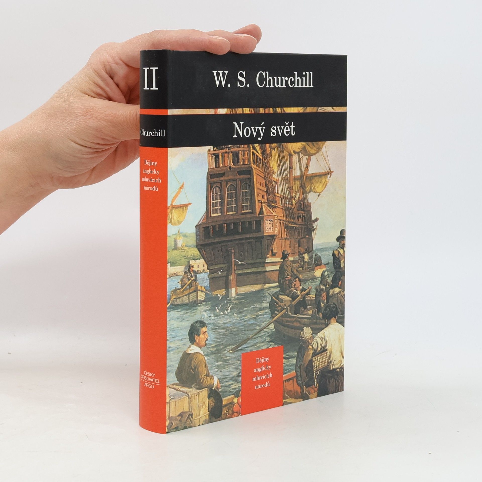 Winston Churchill Dějiny anglicky mluvících národů 2. Nový Svět