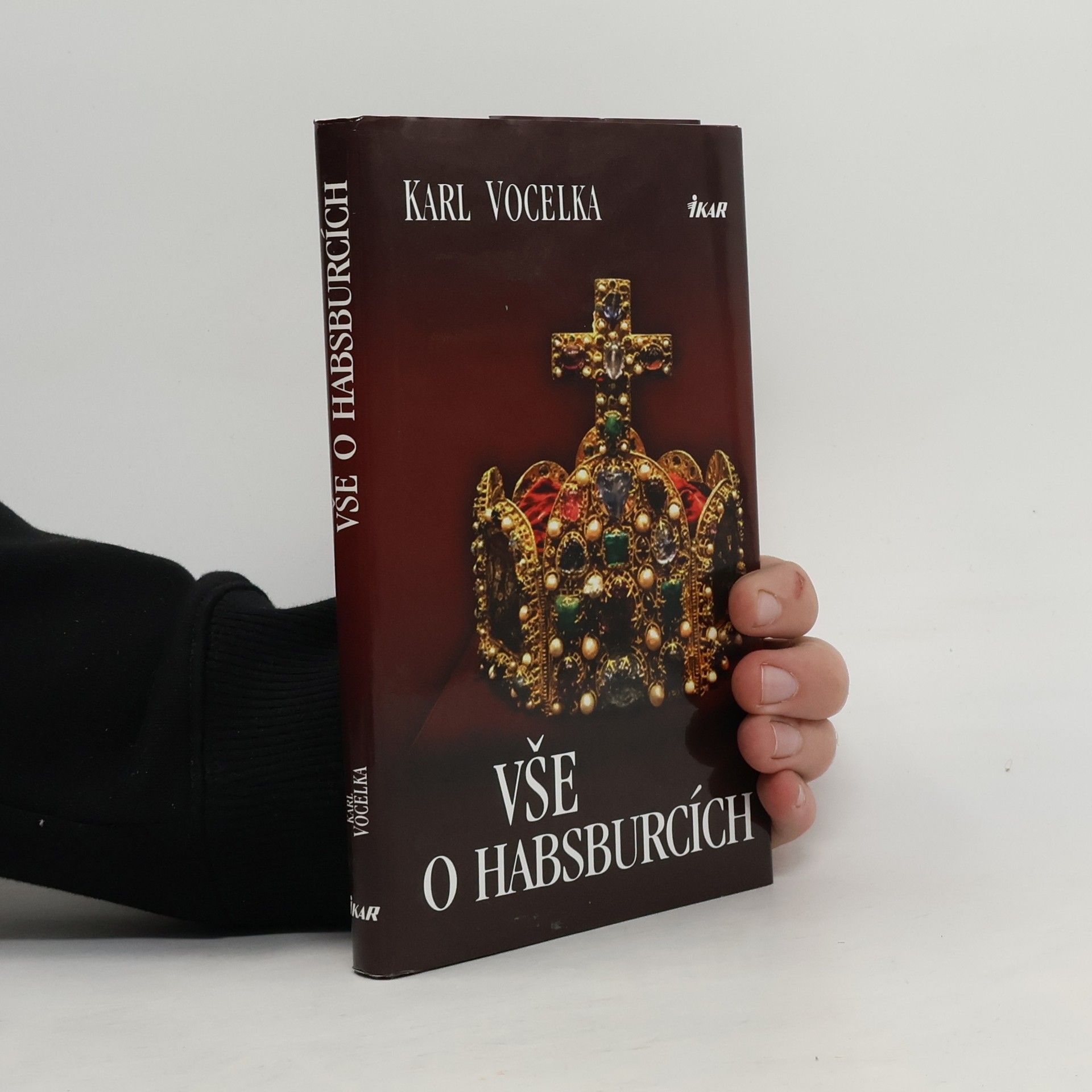 Karl Vocelka Vše o Habsburcích