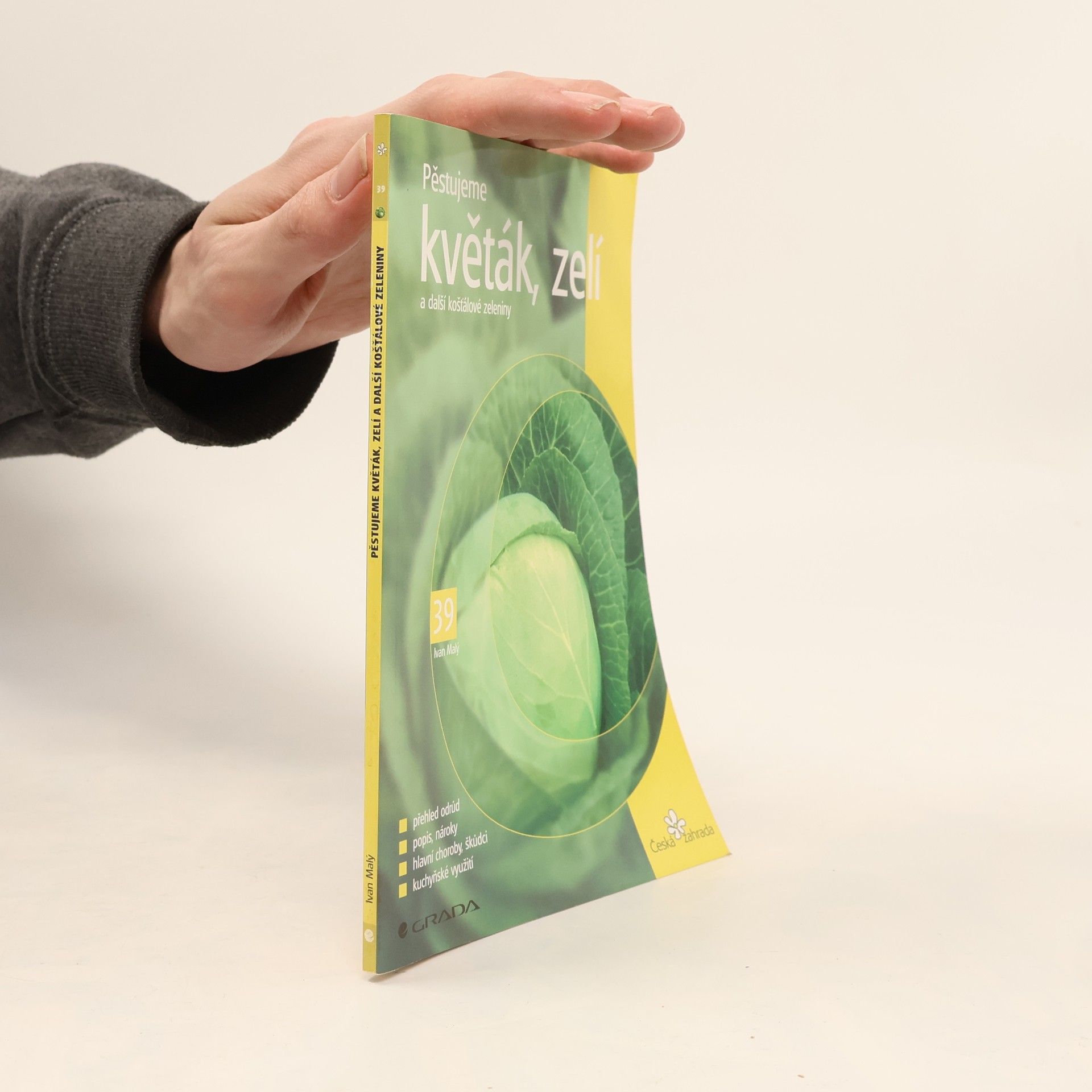 Ivan Malý Pěstujeme květák, zelí a další košťálové zeleniny