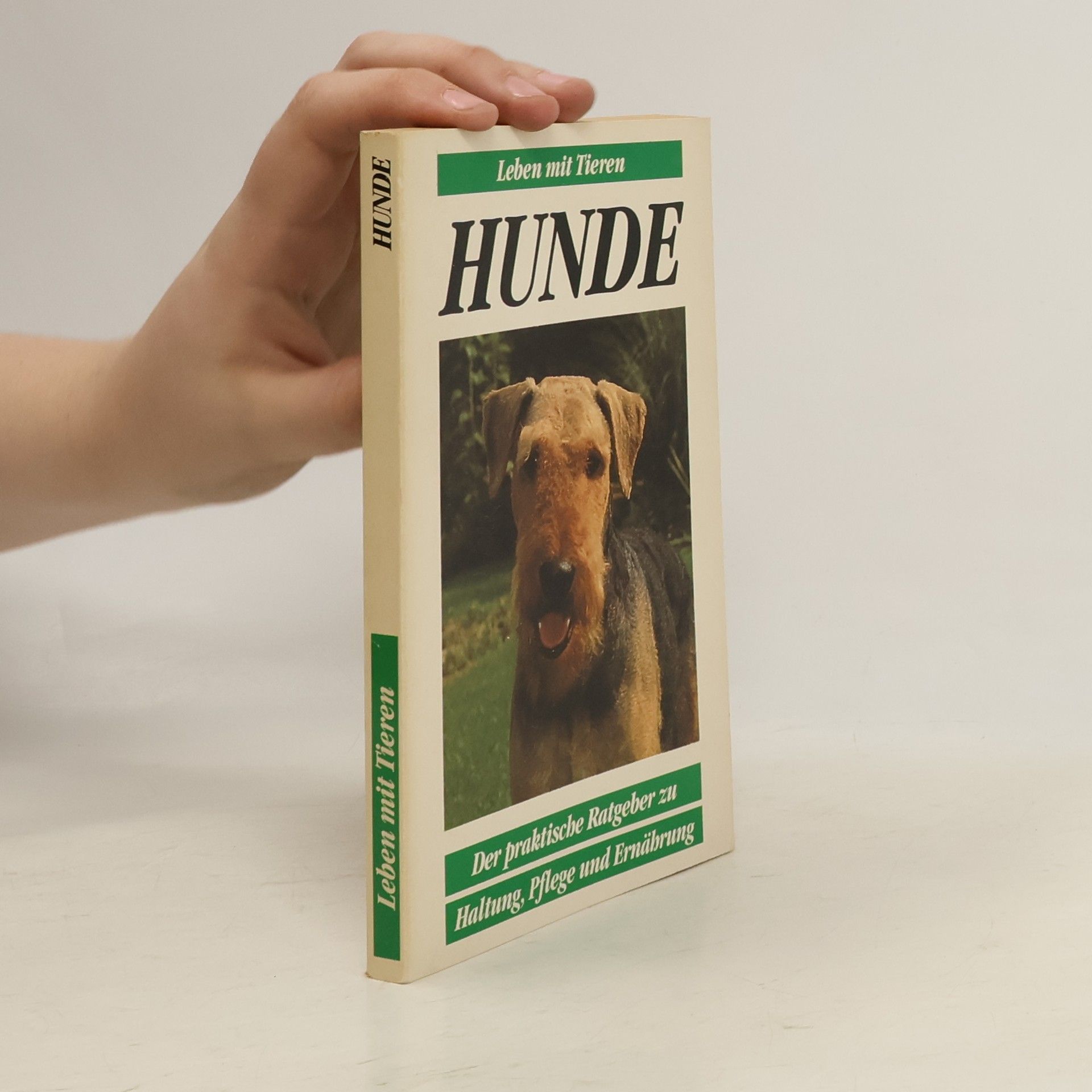 Various authors Hunde. Der praktische Ratgeber zu Haltung, Pflege und Ernährung