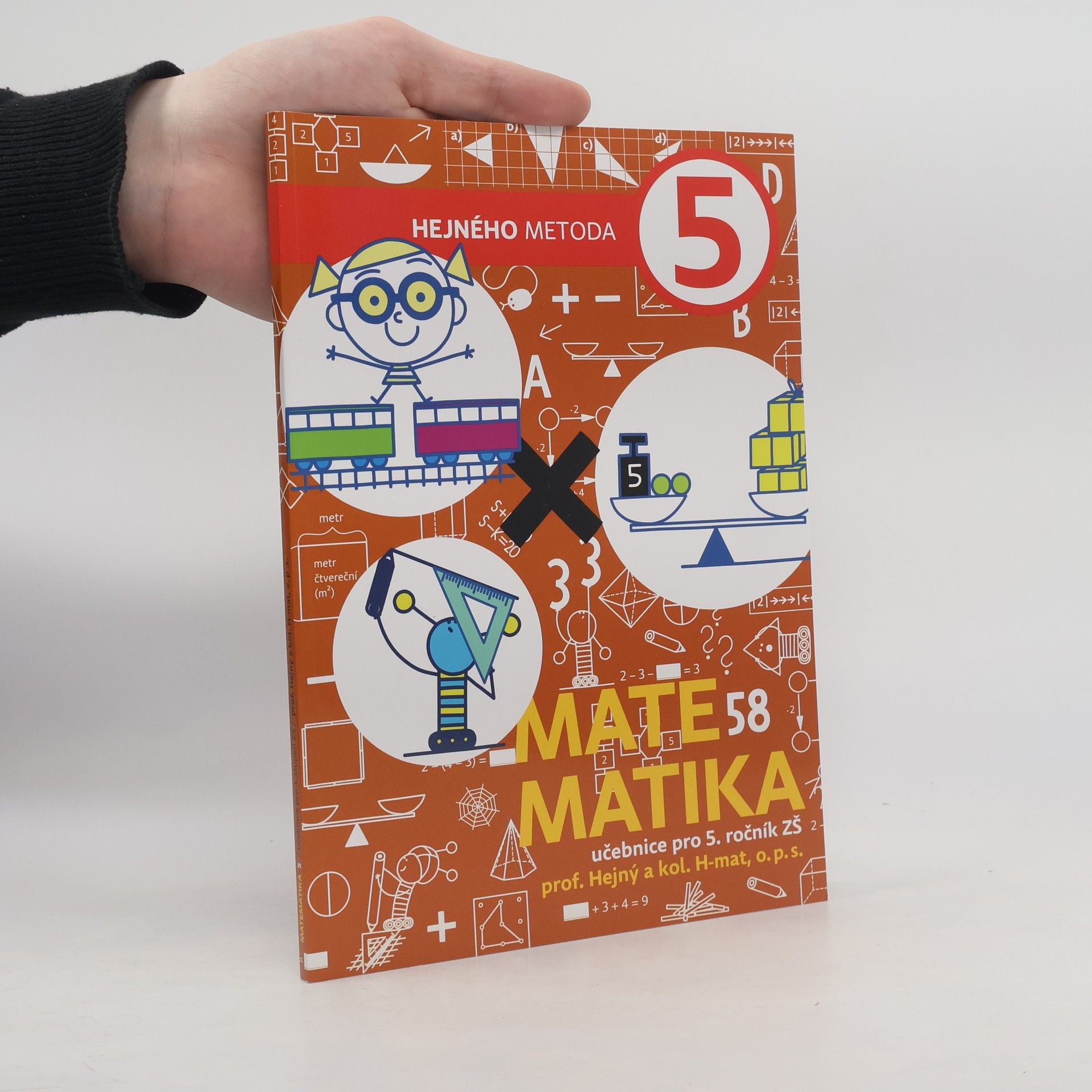 Milan Hejný Matematika 5. Hejného metoda. Učebnice pro 5. ročník ZŠ
