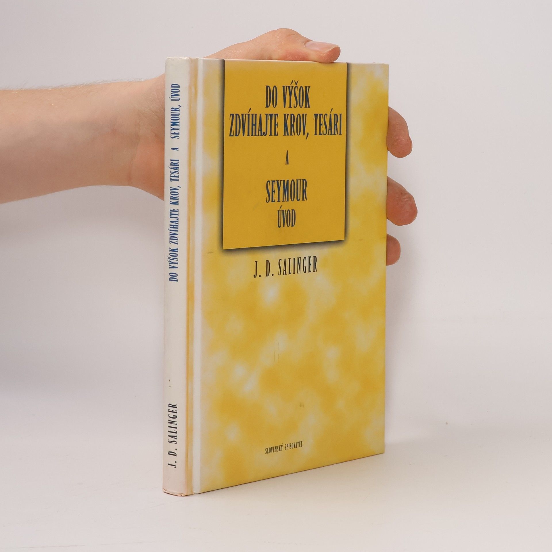 Do výšok zdvíhajte krov, tesári a Seymour. Úvod.