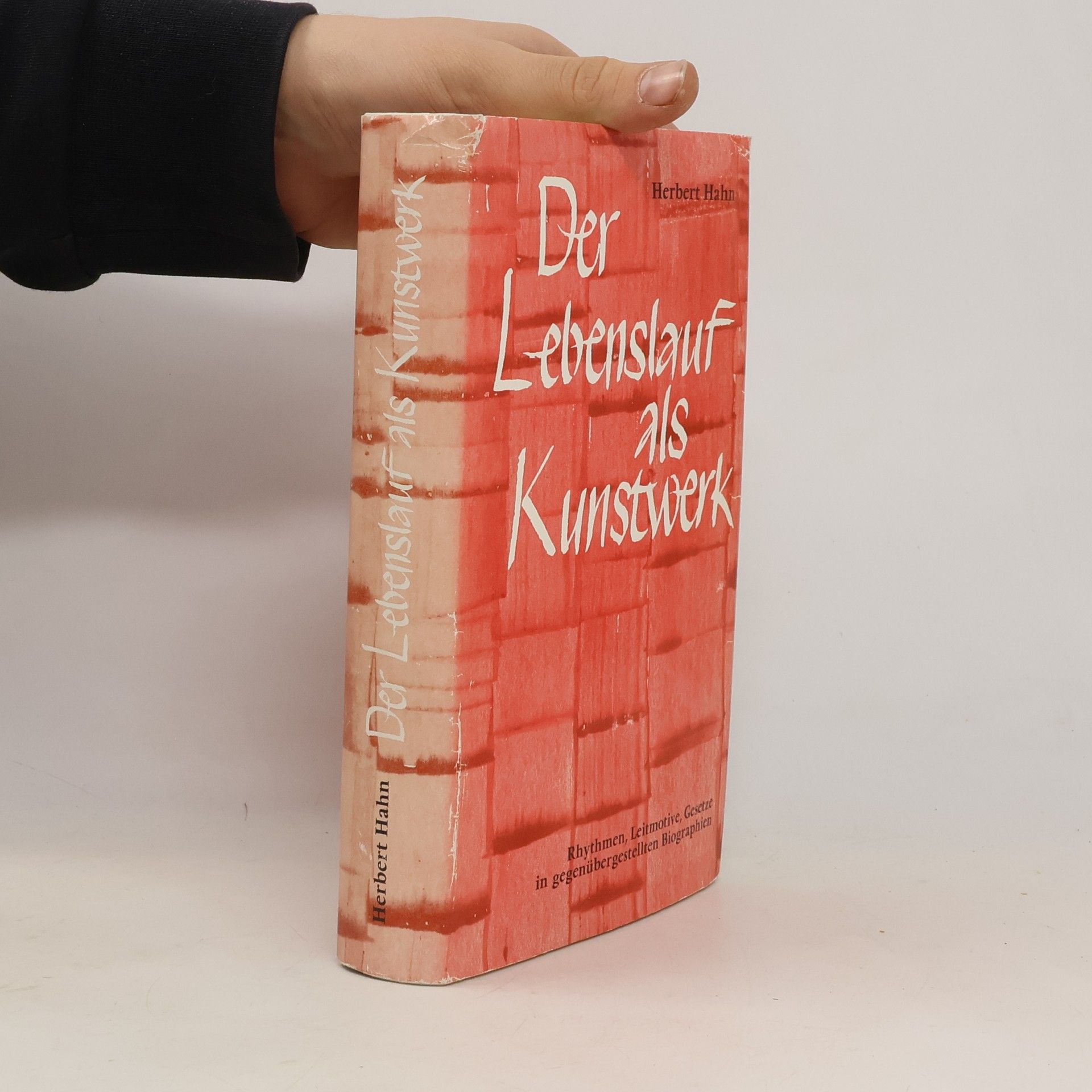 Herbert Hahn Der Lebenslauf als Kunstwerk.