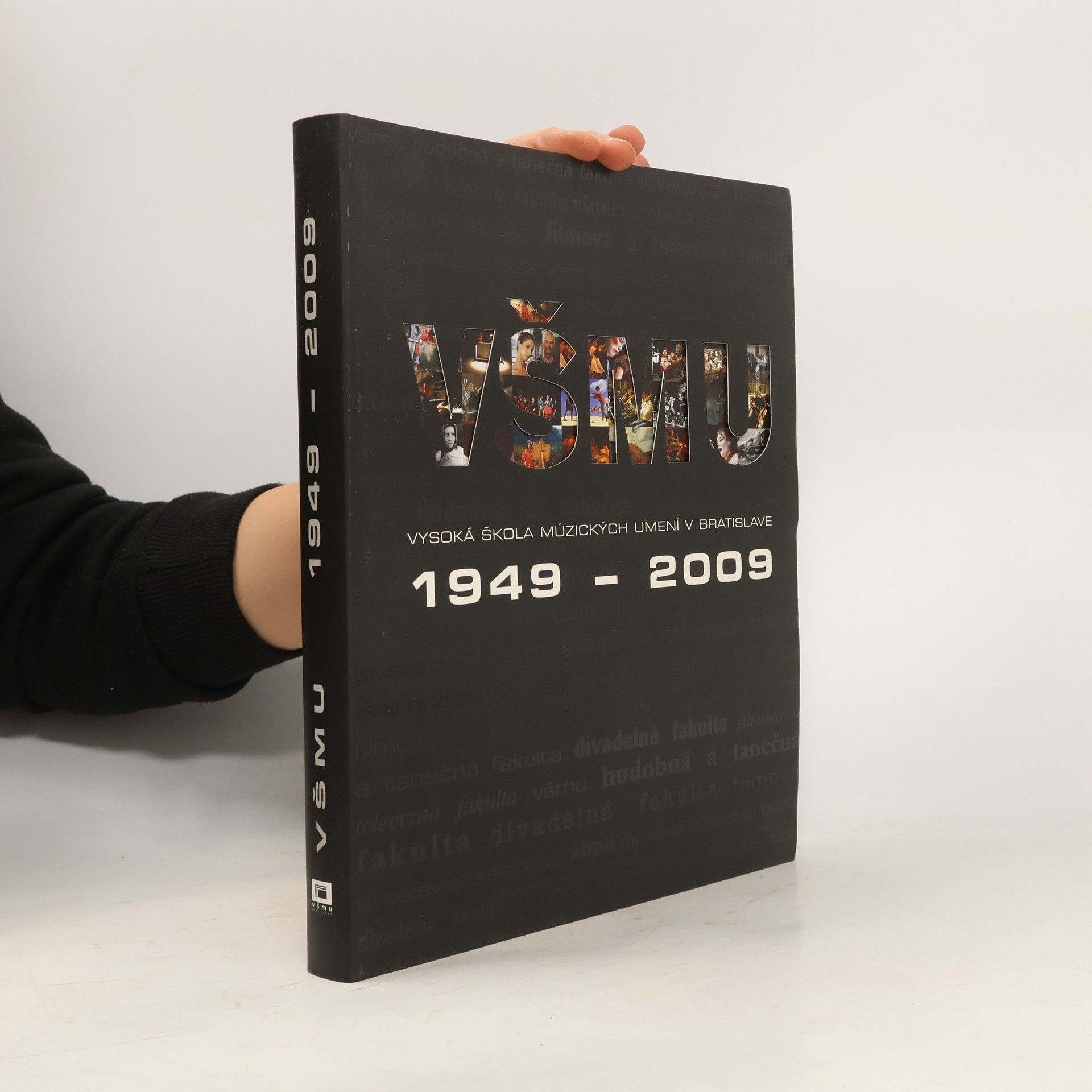 Autores varios VŠMU. Vysoká škola múzických umení v Bratislave 1949 - 2009