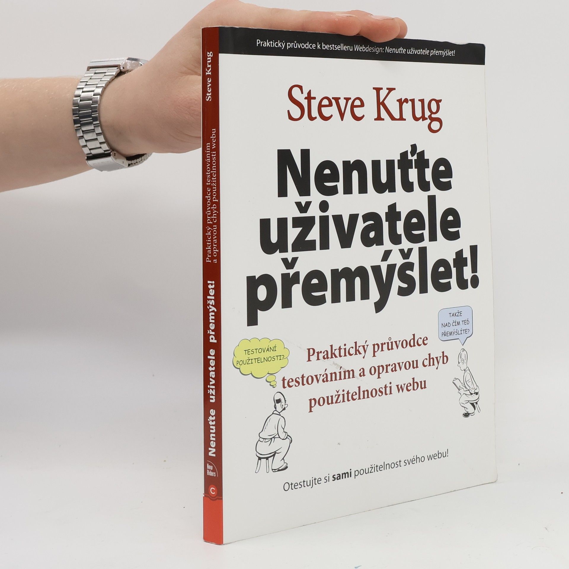 Steve Krug Nenuťte uživatele přemýšlet!