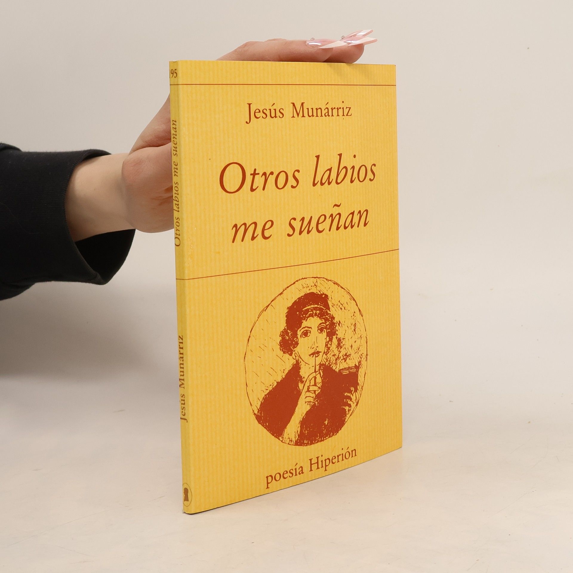 Jesús Munárriz Poesía Hiperión - 95: Otros labios me sueñan