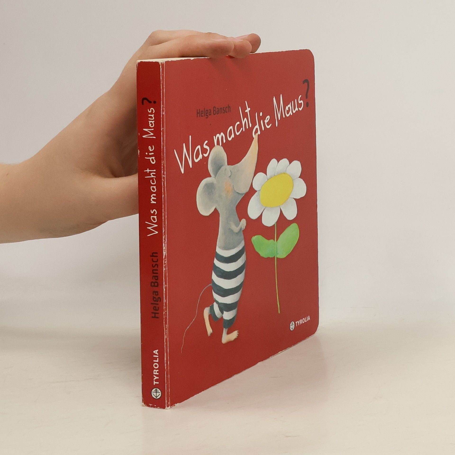 Helga Bansch Was macht die Maus?