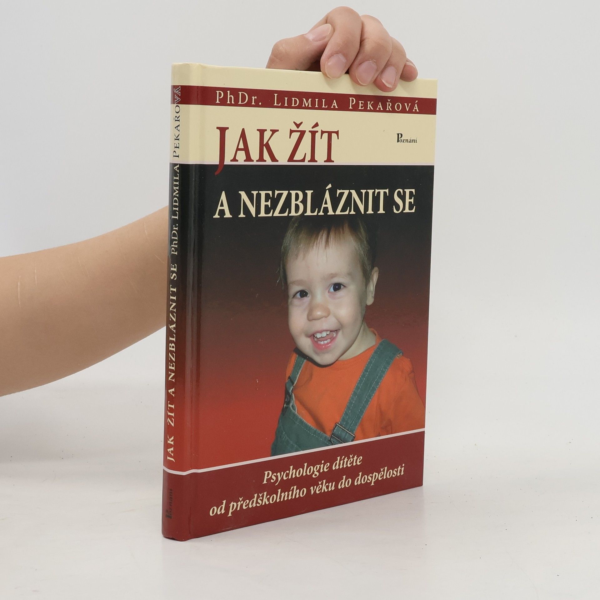 Pekařová Lidmila Jak žít a nezbláznit se