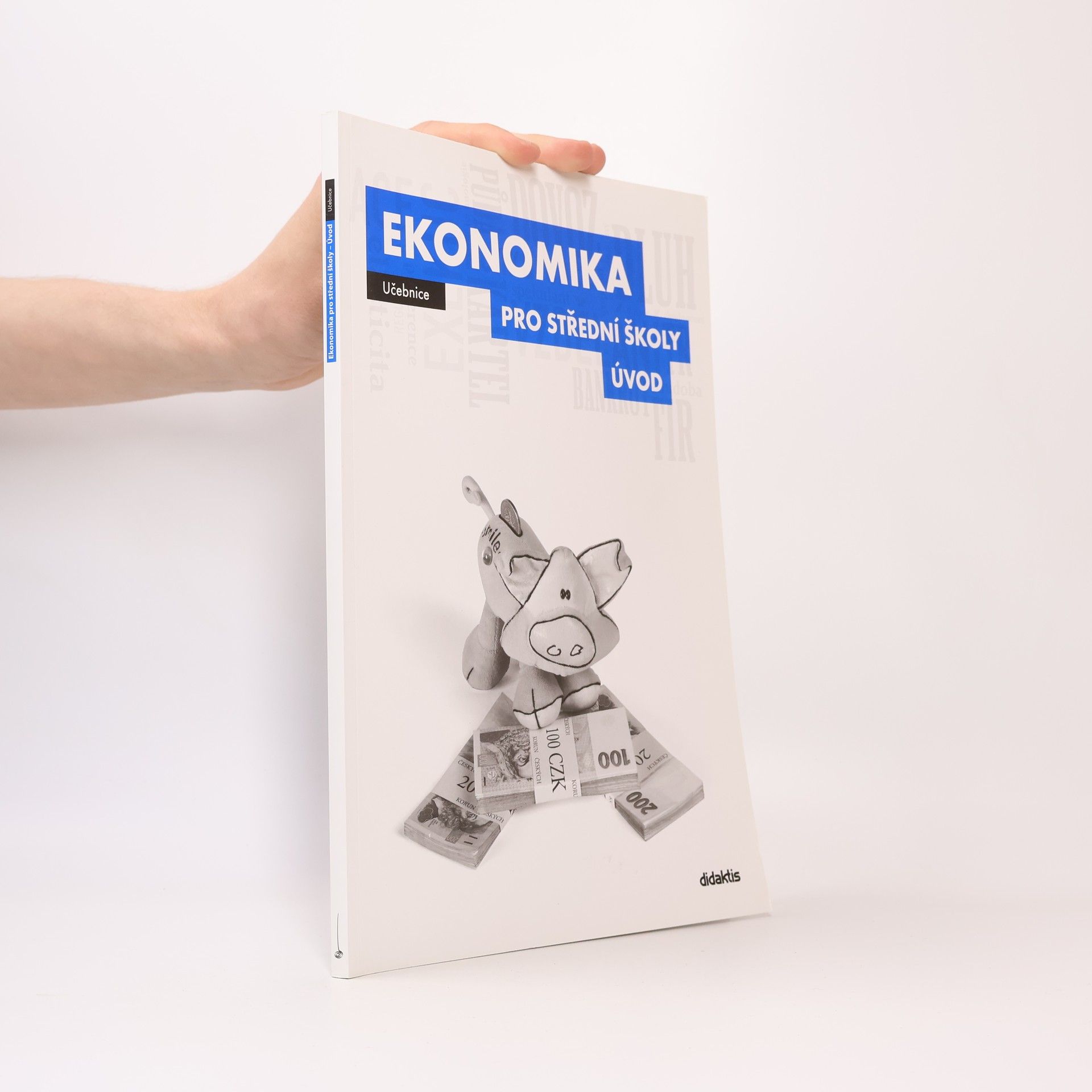 Veronika Bučková Ekonomika pro střední školy - úvod. Učebnice