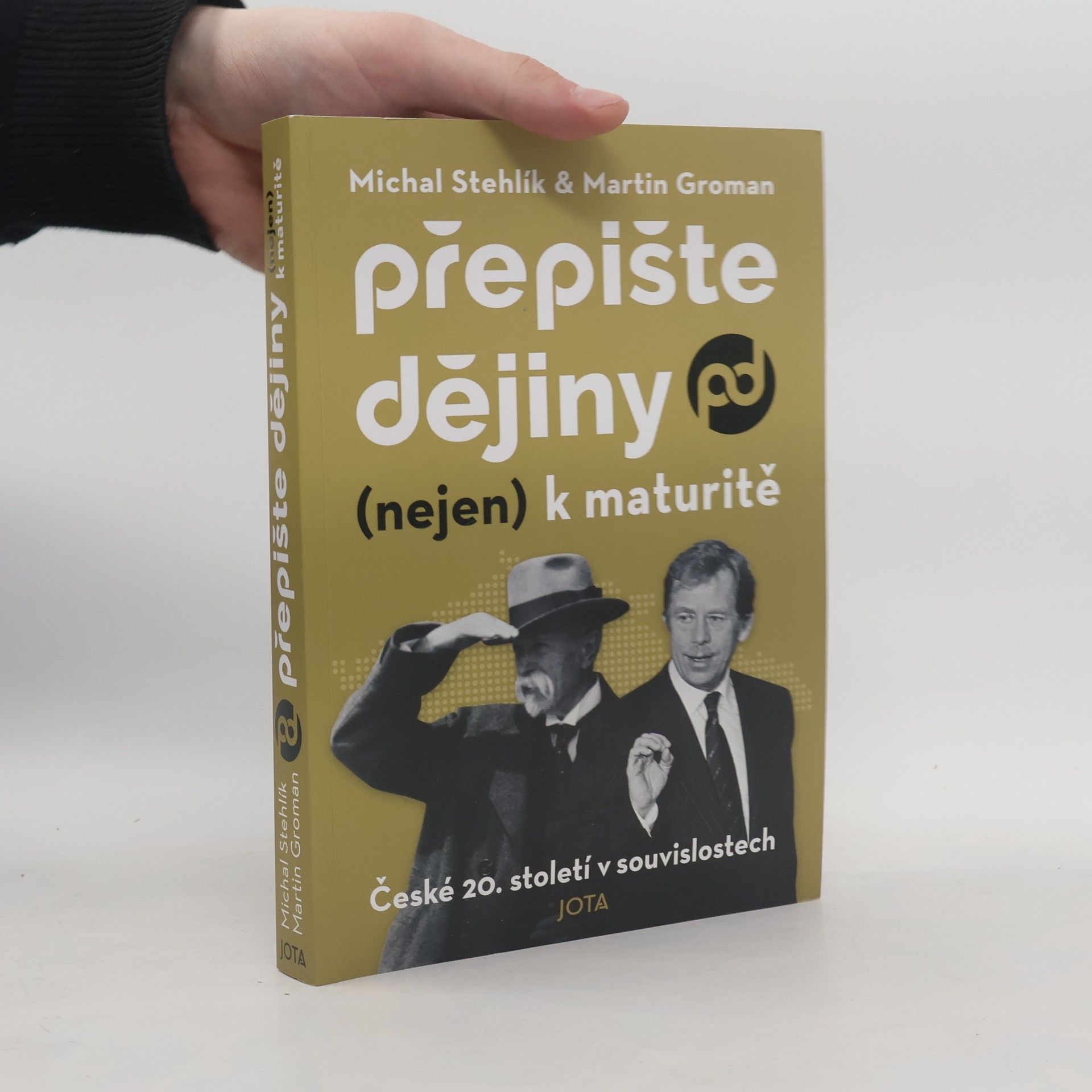 Michal Stehlík Přepište dějiny (nejen) k maturitě