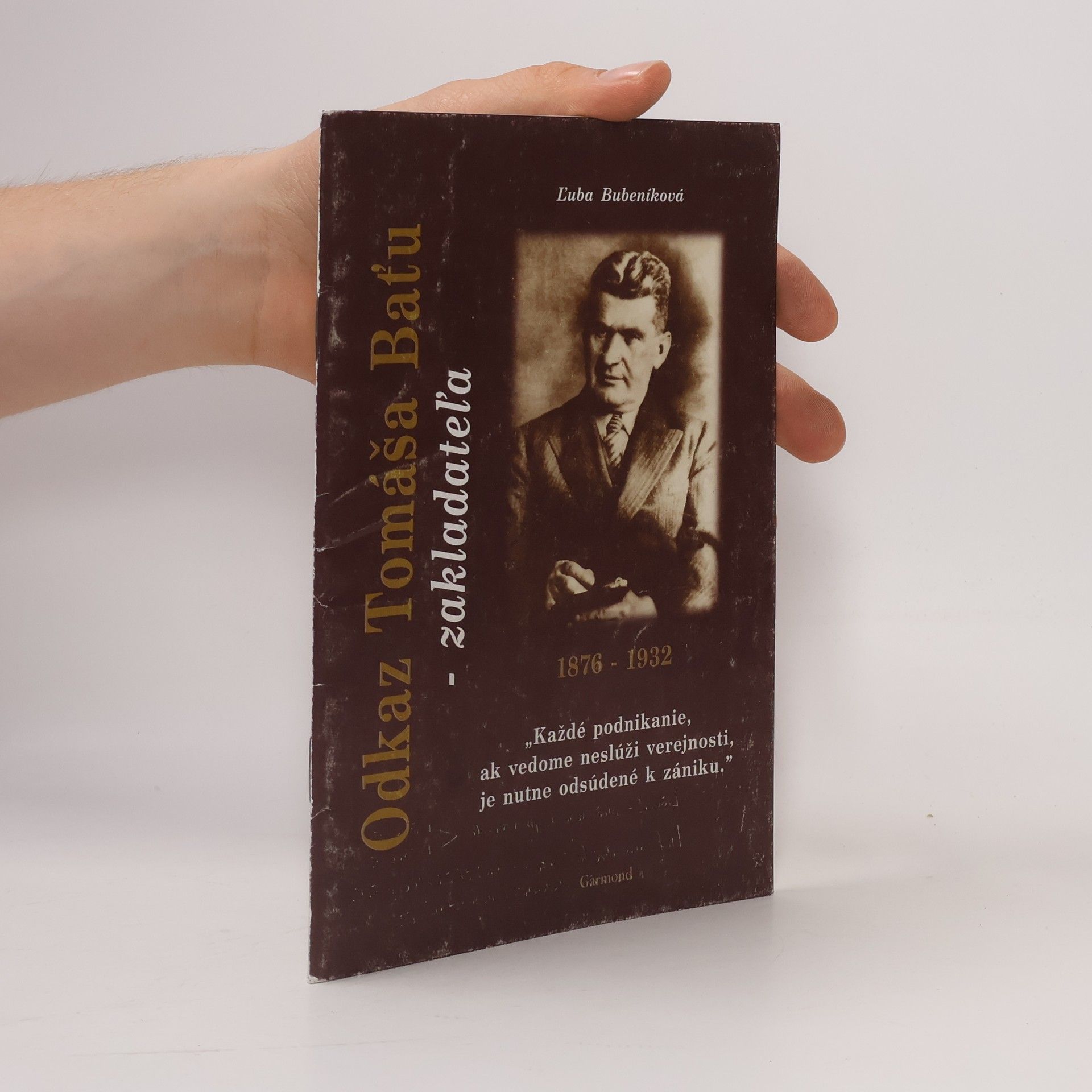 L'uba Bubeníková Odkaz Tomásǎ Bat̓u, zakladatel̓a