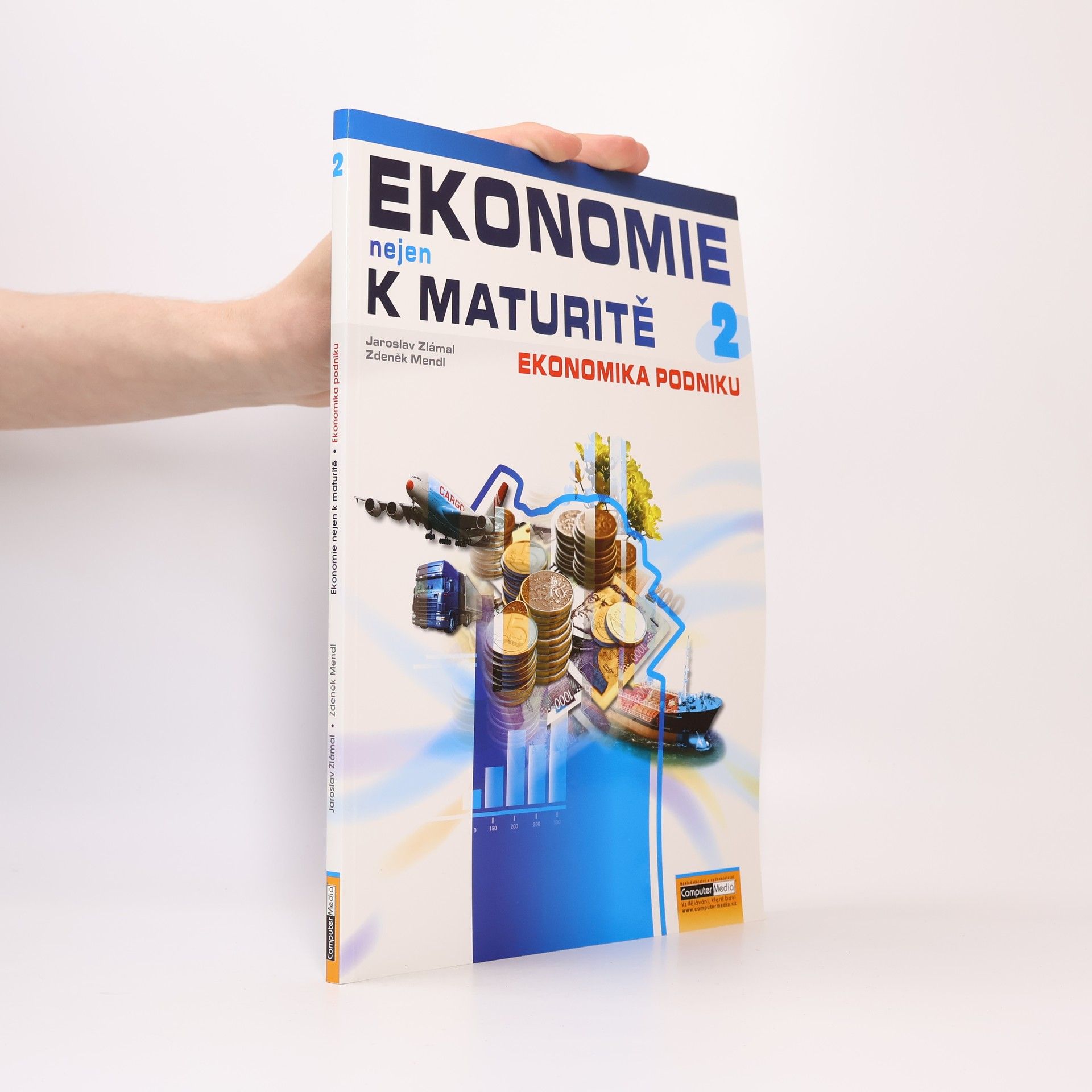 Jaroslav Zlámal Ekonomie nejen k maturitě. 2. díl, Ekonomika podniku