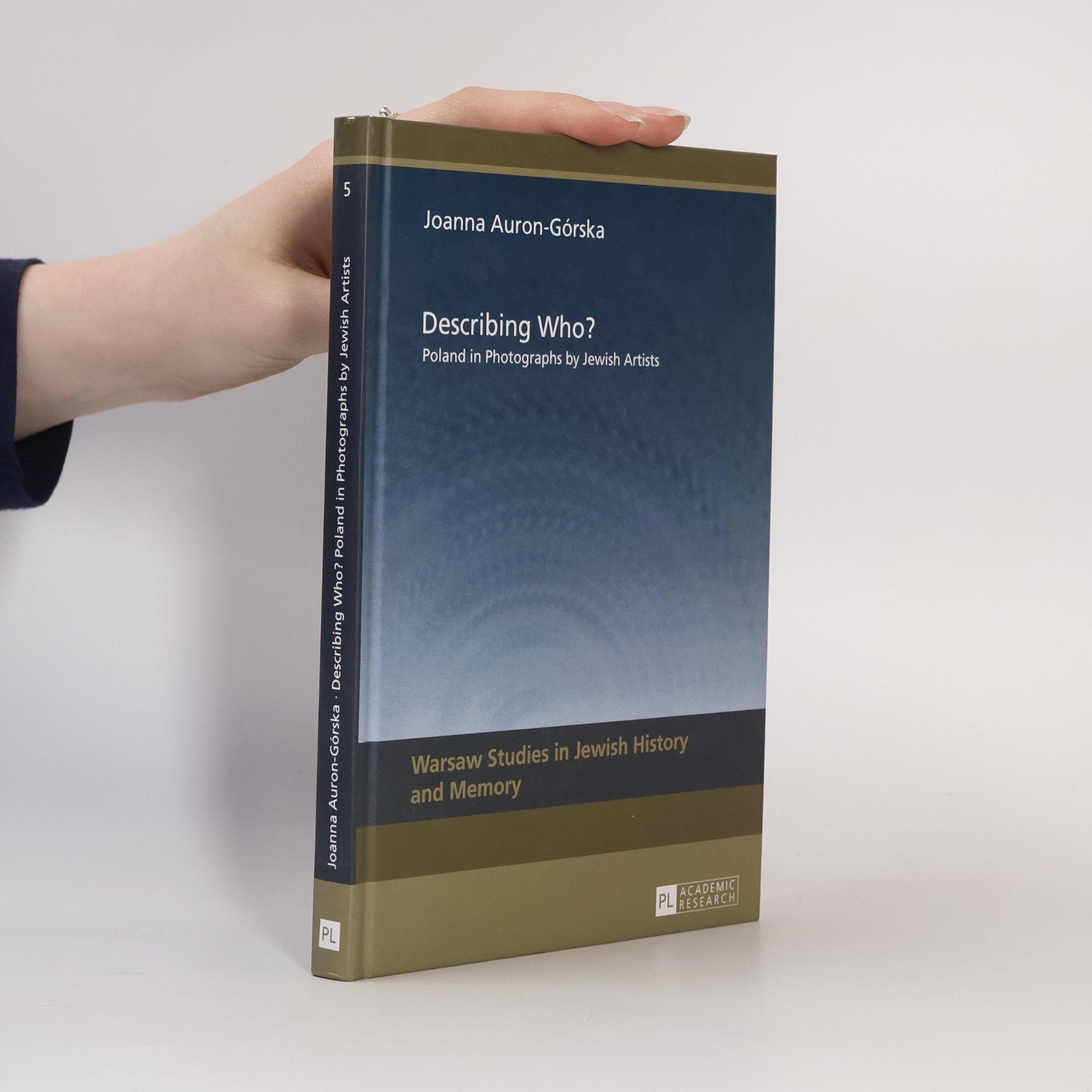 Joanna Auron-Górska Warsaw Studies in Jewish History and Memory - 5: Describing Who?