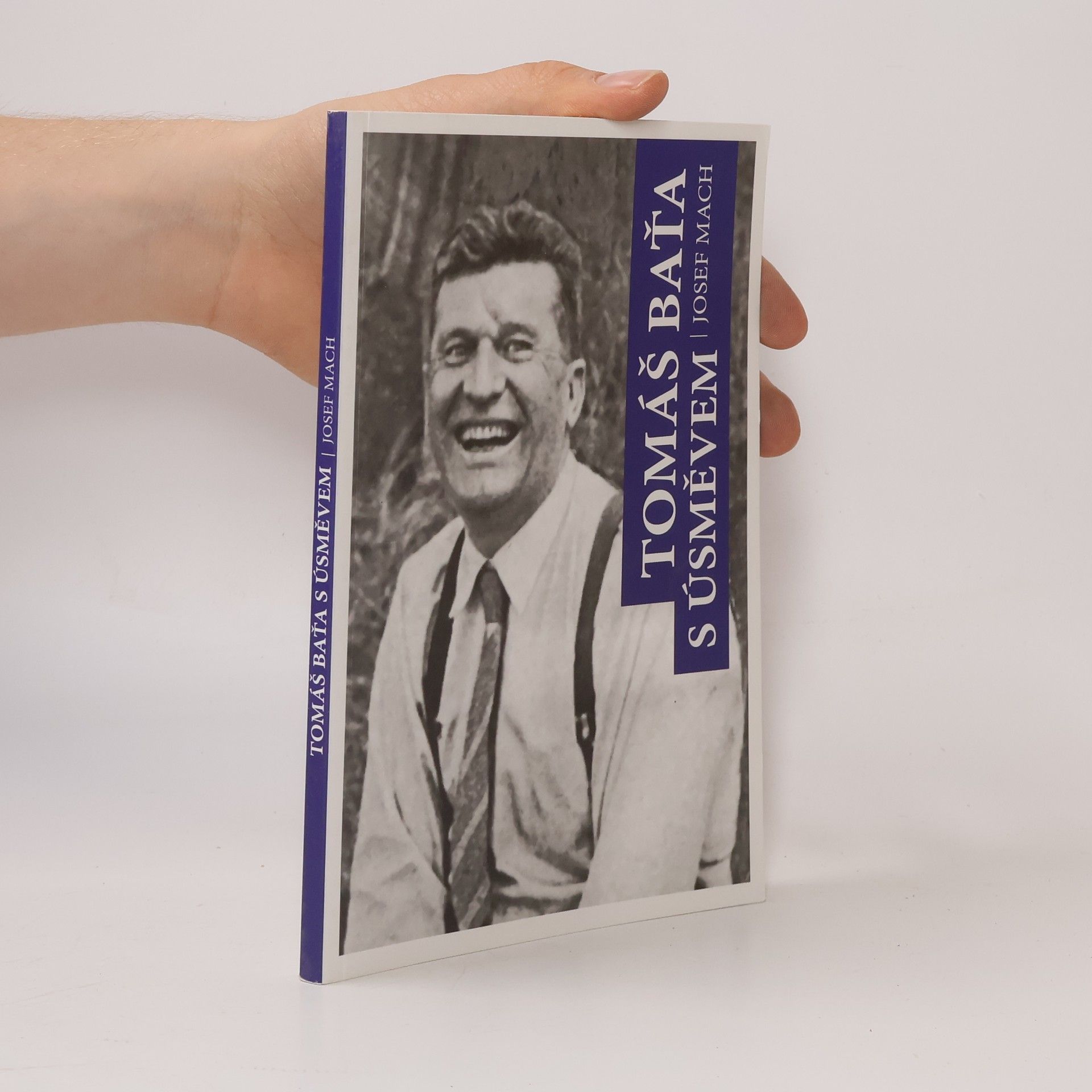 Josef Mach Tomáš Baťa s úsměvem