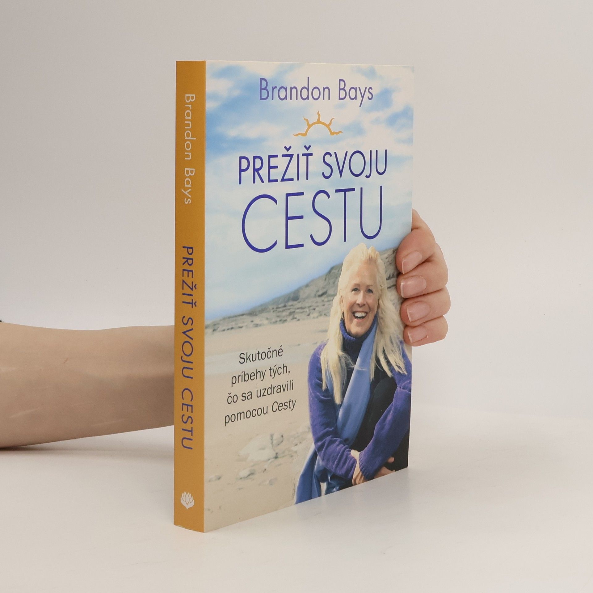 Brandon Bays Prežiť svoju cestu