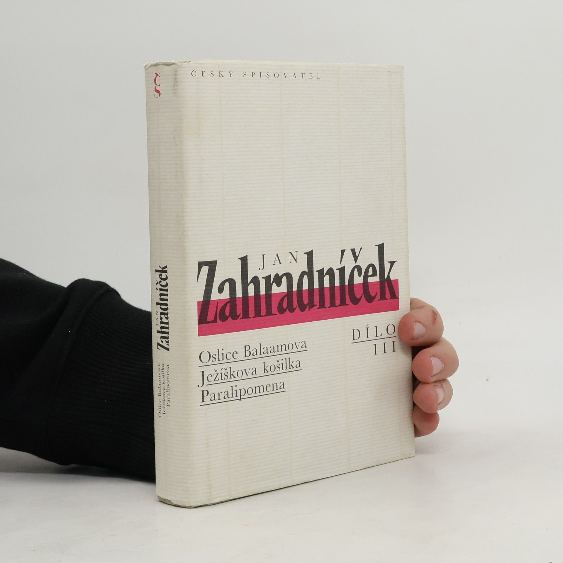 Dílo 3. Oslice Balaamova. Ježíškova košilka. Paralipomena.