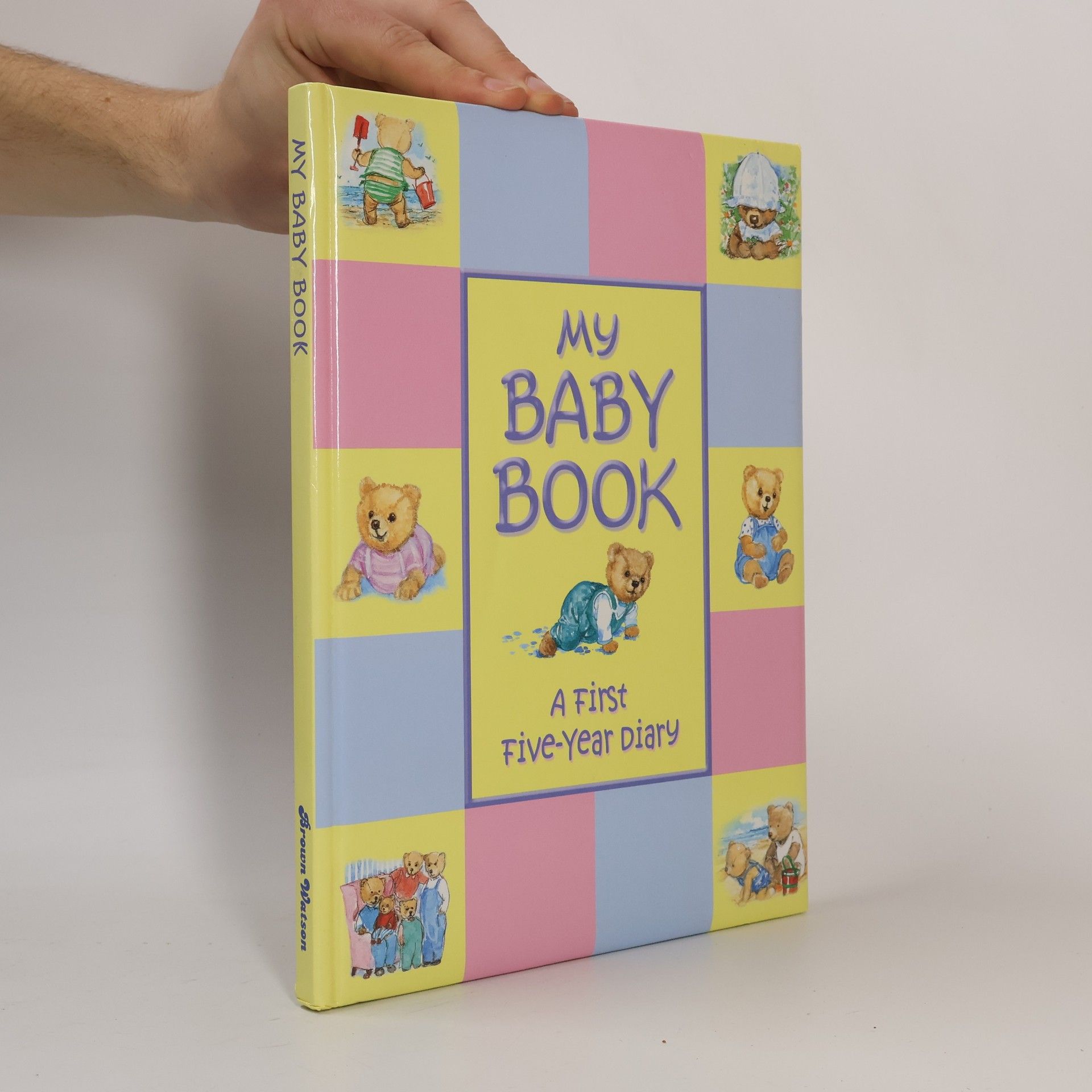 Autorenkollektiv My baby book: A first five-year diary