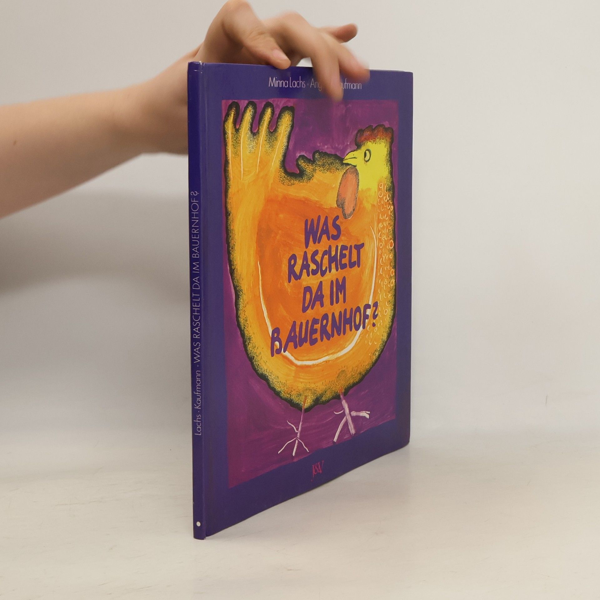 Angelika Kaufmann Was raschelt da im Bauernhof. Nach einem alten Motiv erzählt