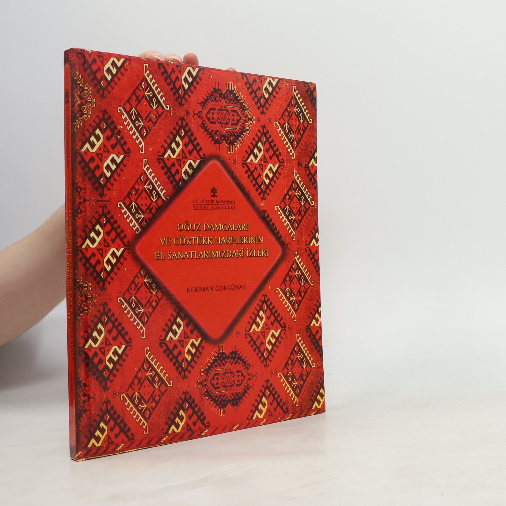 Neriman Görgünay-Kırzıoğlu Oğuz damgaları ve Göktürk harfelerinin el sanatlarımızdaki izleri