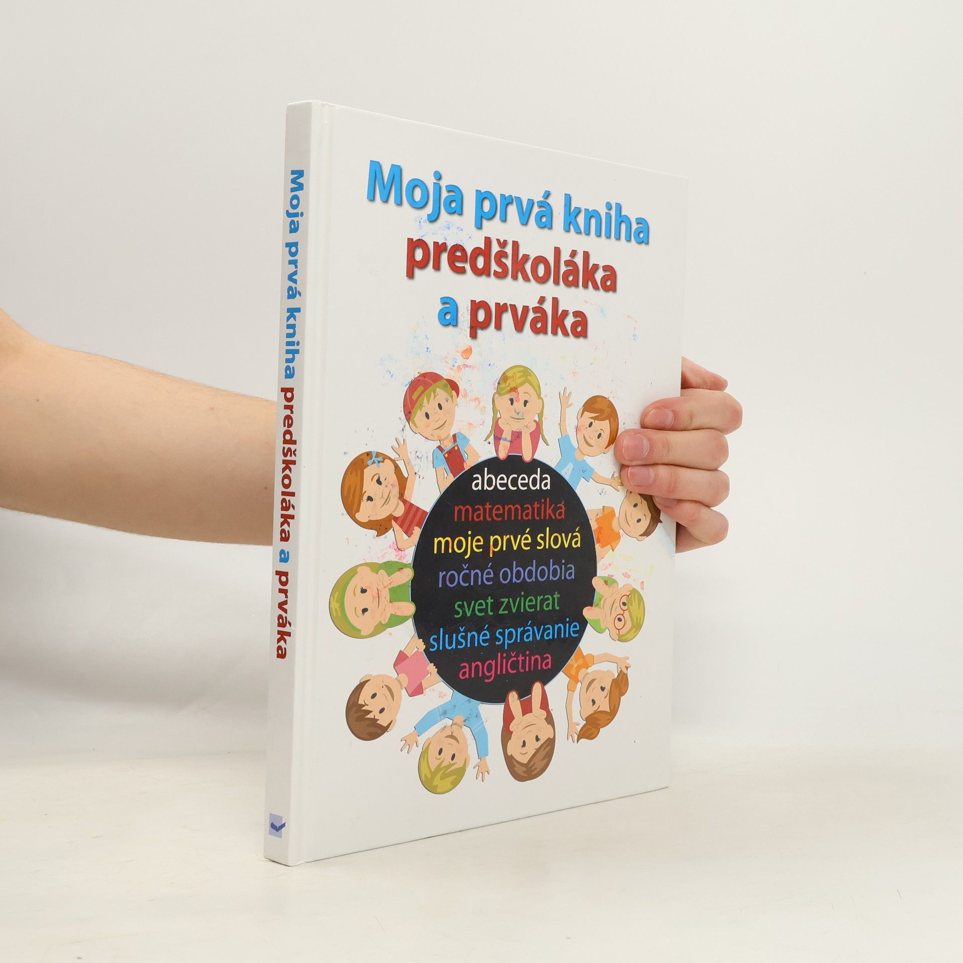 Kolektív autorov Moja prvá kniha predškoláka a prváka