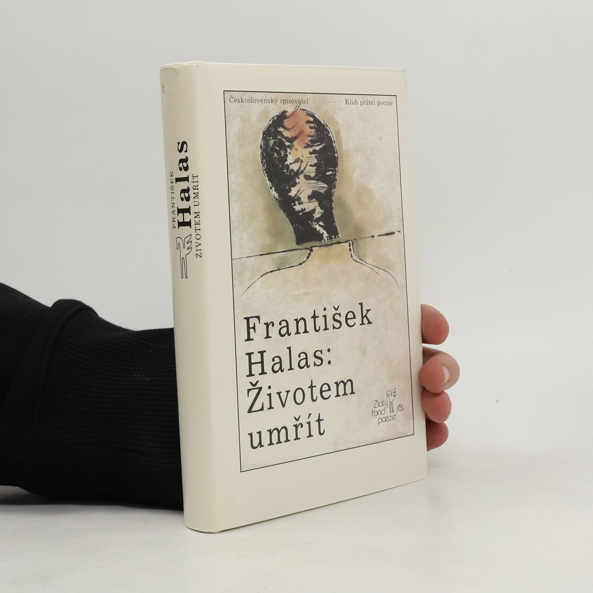 František Halas Životem umřít. Výbor z veršů