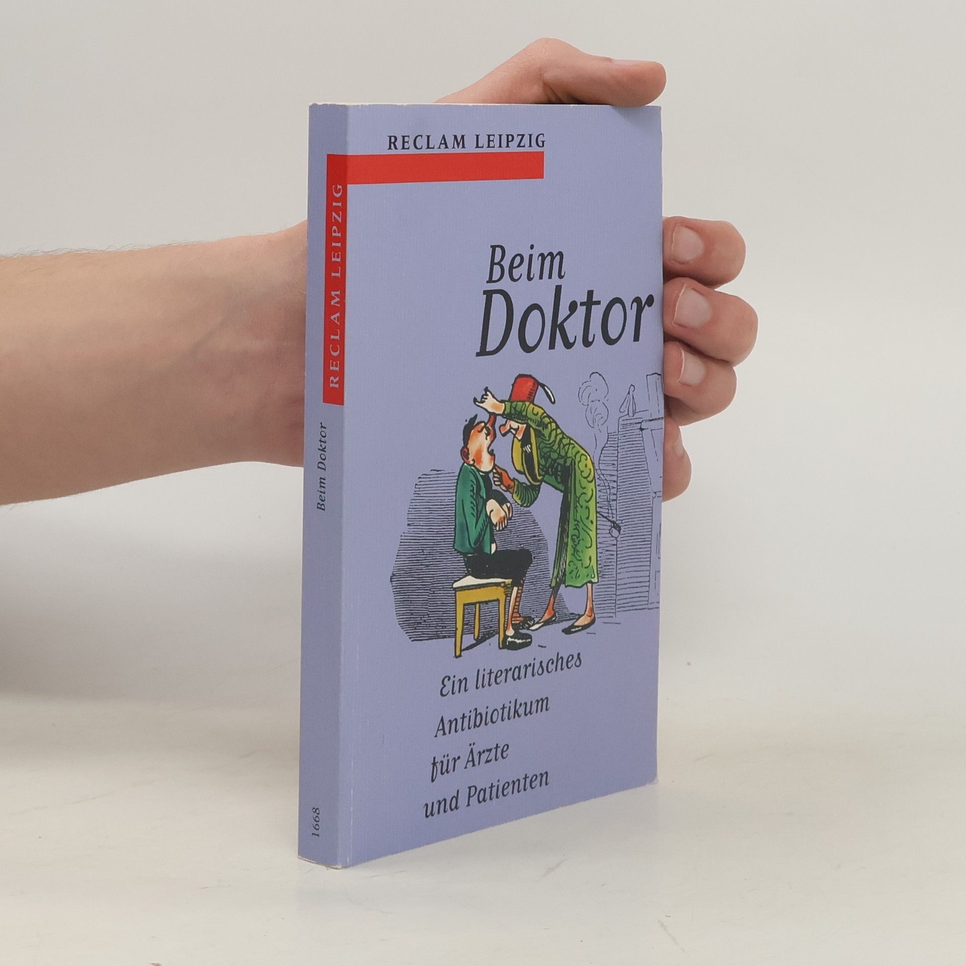 Uwe Ebbinghaus Beim Doktor. Ein literarisches Antibiotikum für Ärzte und Patienten.