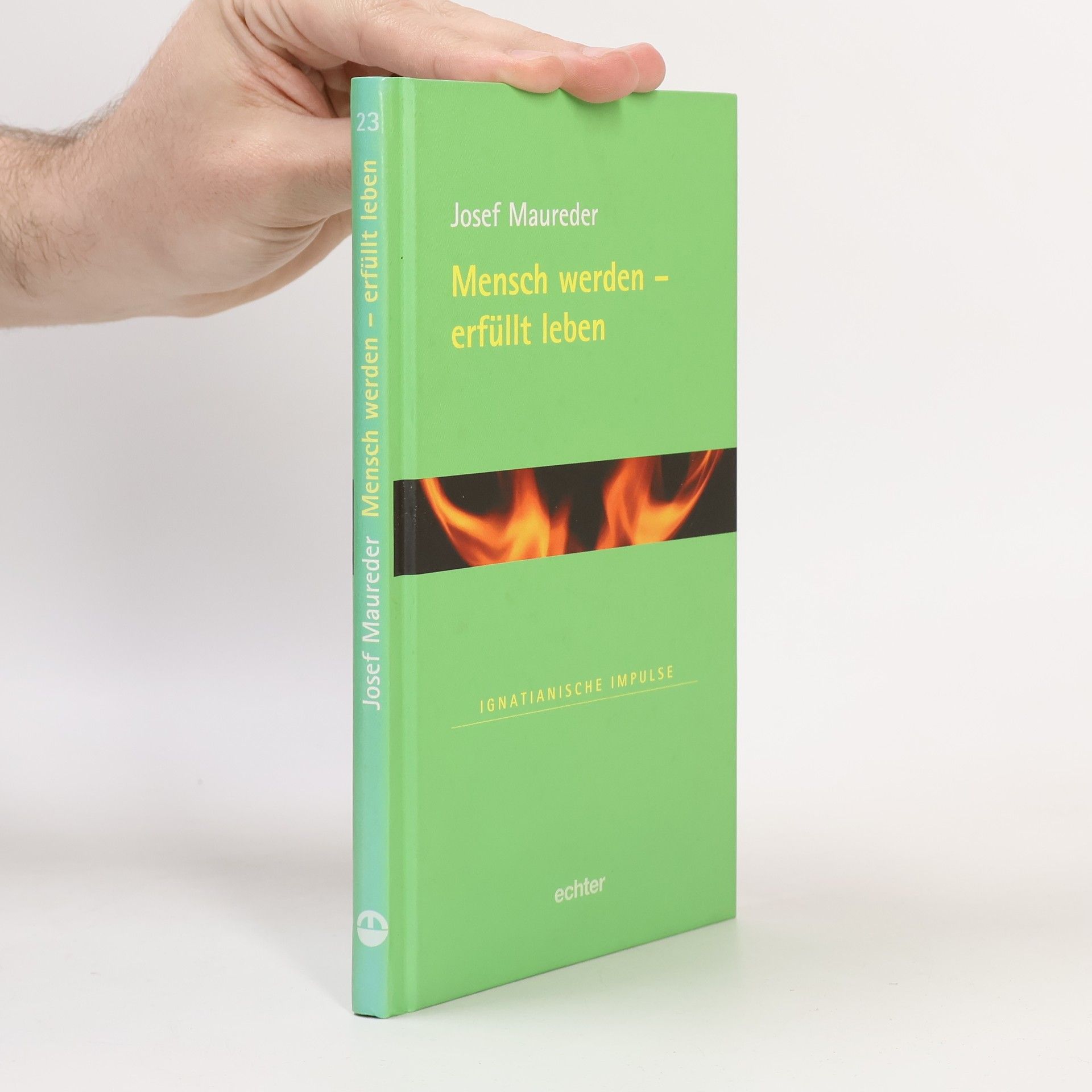 Josef Maureder Mensch werden - erfüllt leben