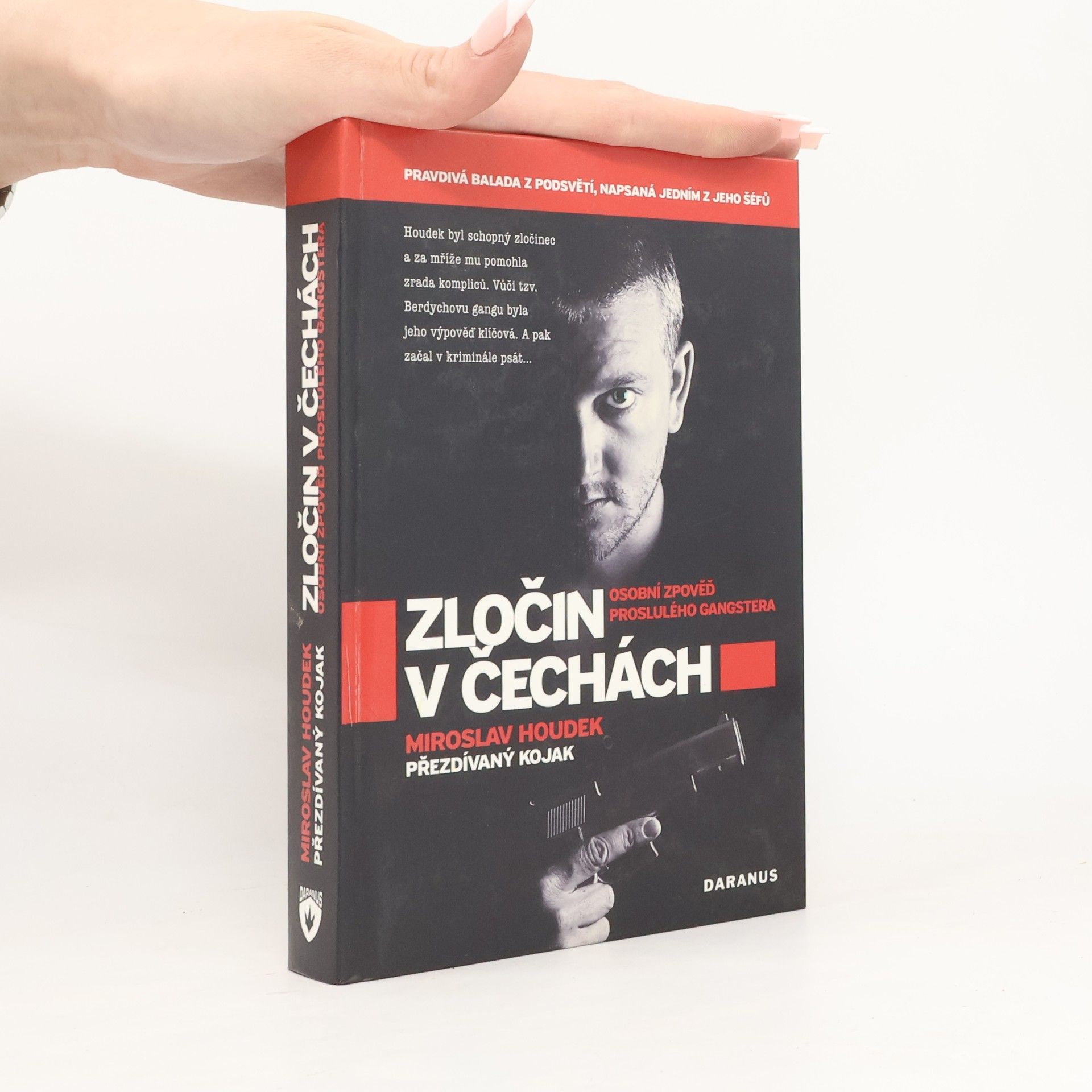 Miroslav Houdek Zločin v Čechách. Osobní zpověď proslulého gangstera
