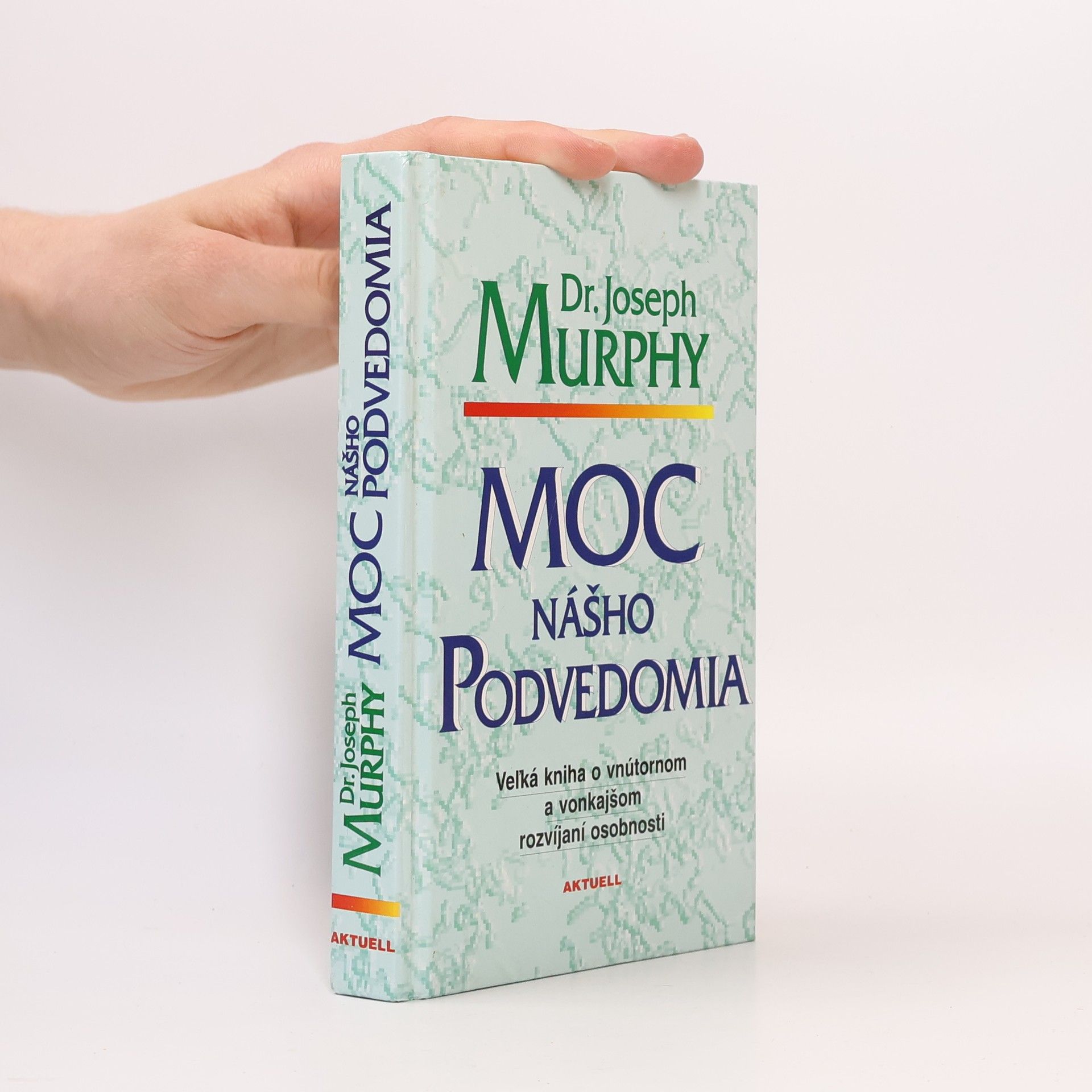 Joseph Murphy Moc nášho podvedomia