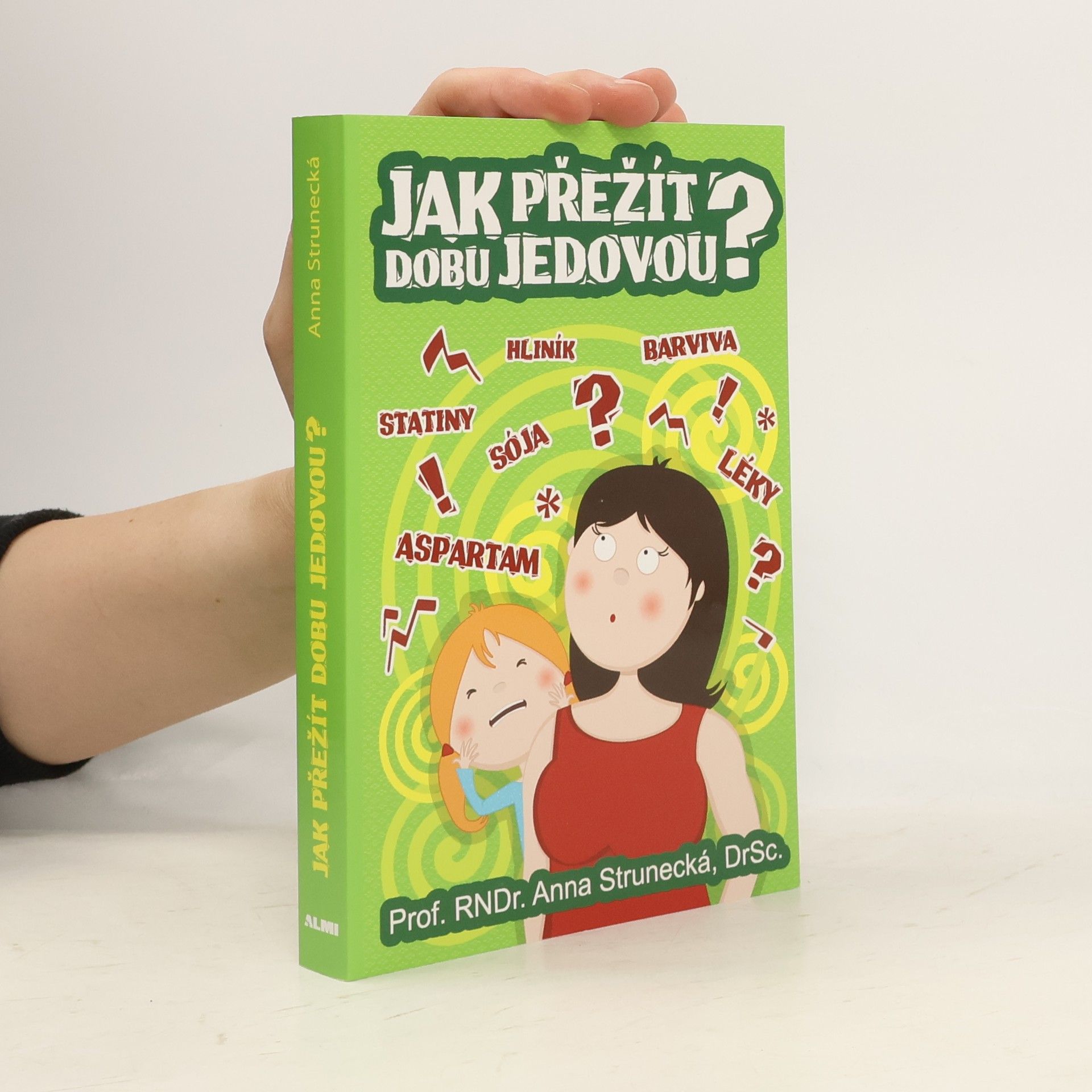 Jak přežít dobu jedovou?