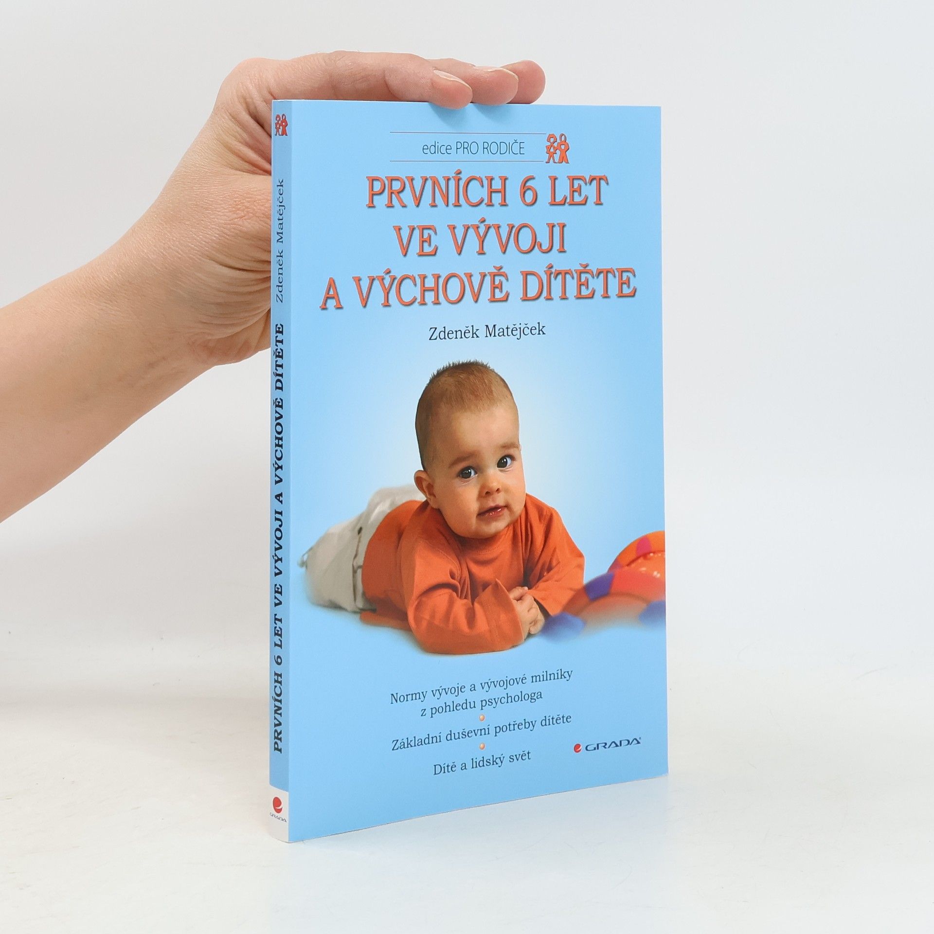 Zdeněk Matějček Prvních 6 let ve vývoji a výchově dítěte