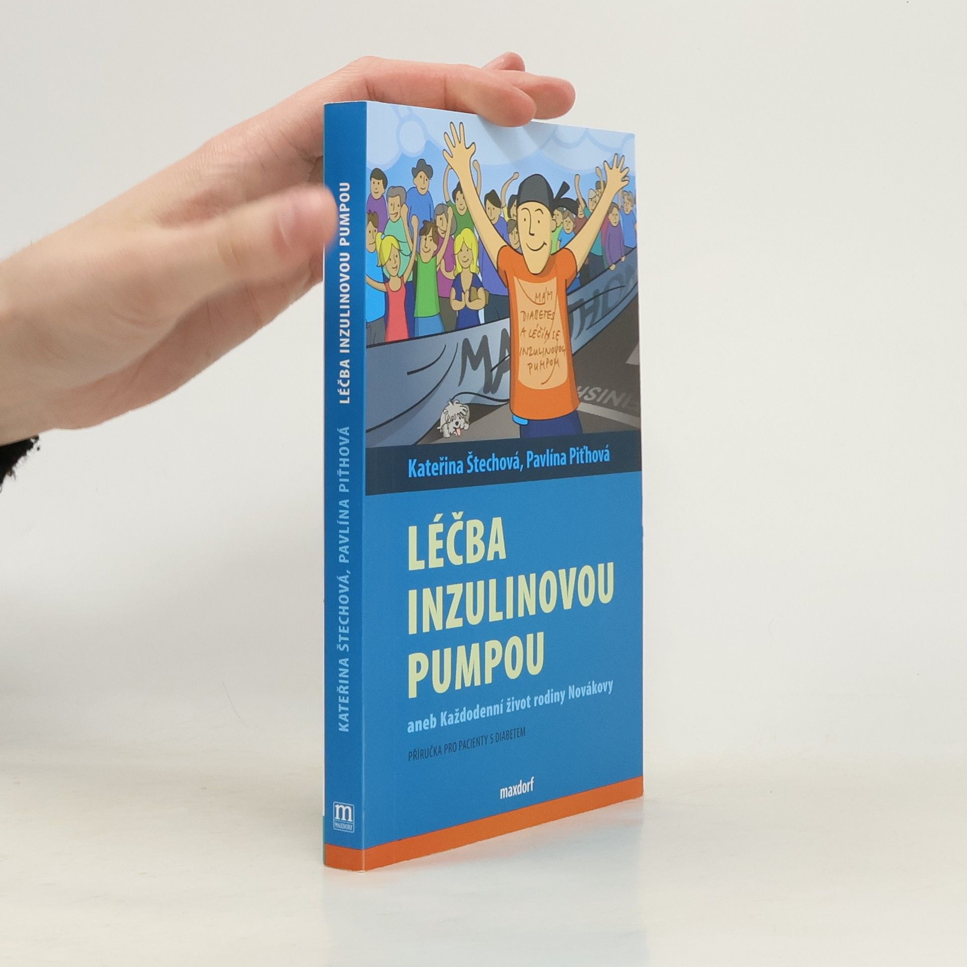 Kateřina Štechová Léčba inzulinovou pumpou, aneb, Každodenní život rodiny Novákovy