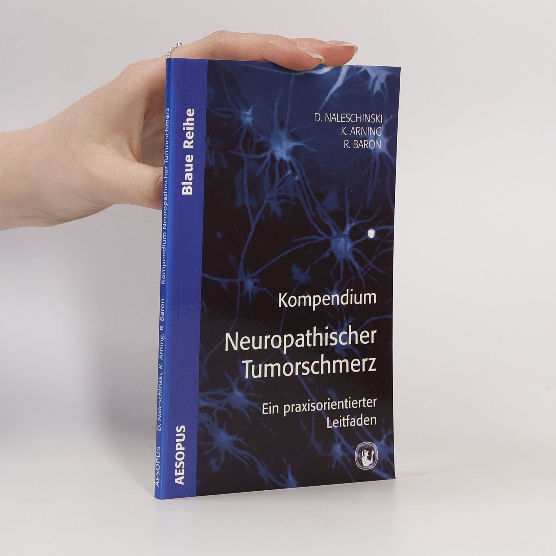 Dennis Naleschinski Blaue Reihe: Kompendium neuropathischer Tumorschmerz