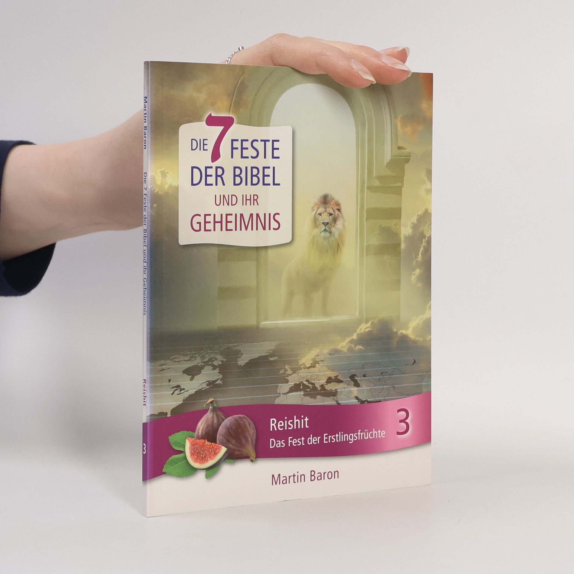 Martin Baron Die 7 Feste der Bibel und ihr Geheimnis