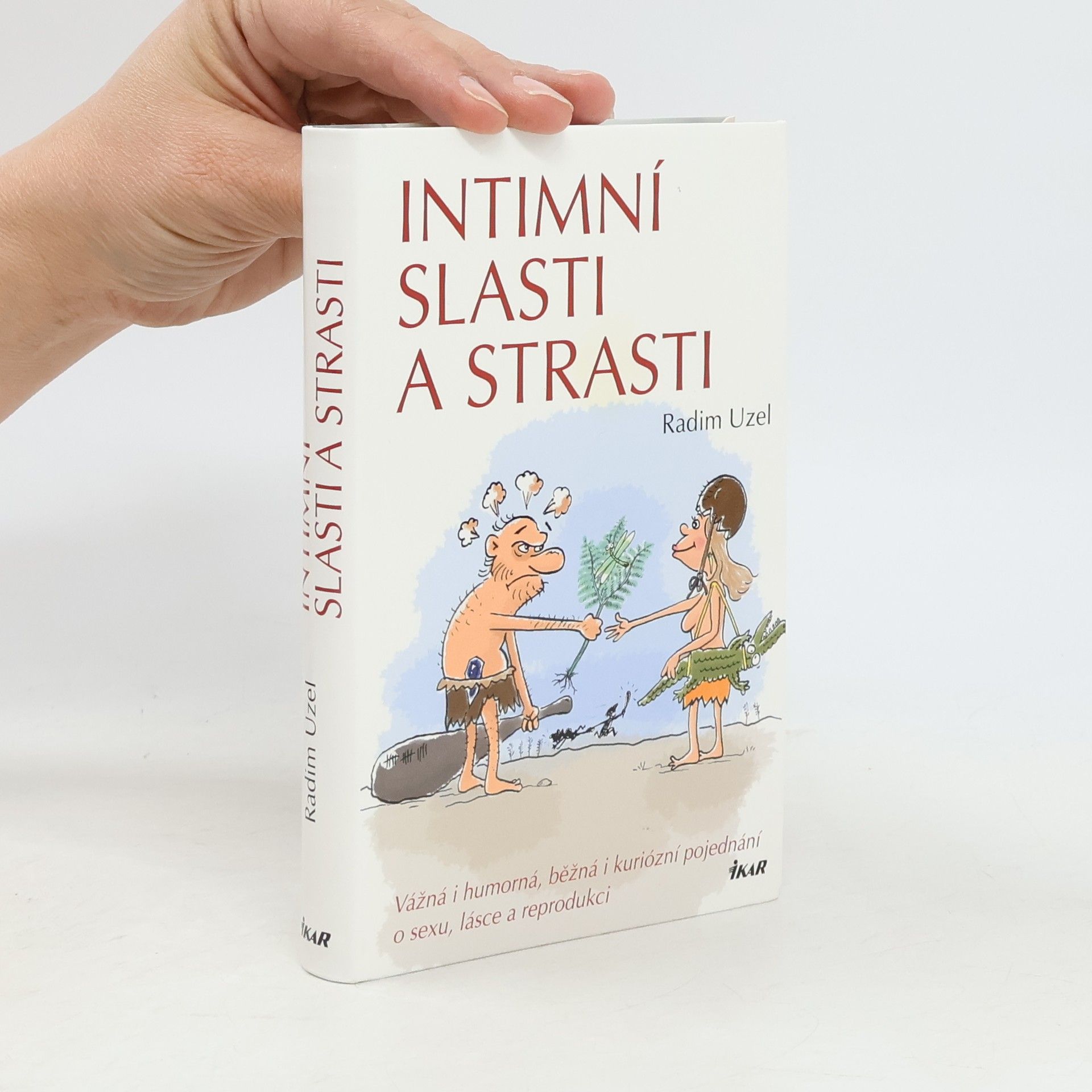 Radim Uzel Intimní slasti a strasti