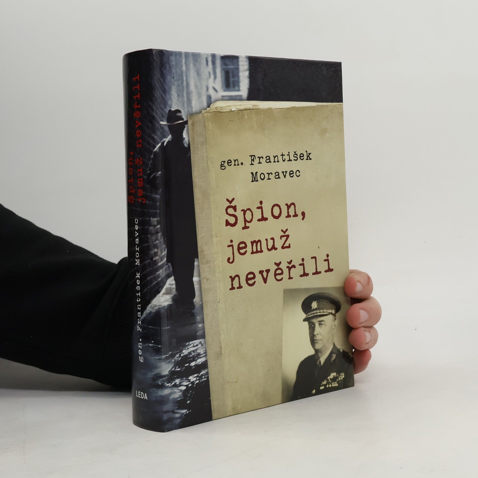 František Moravec Špion, jemuž nevěřili
