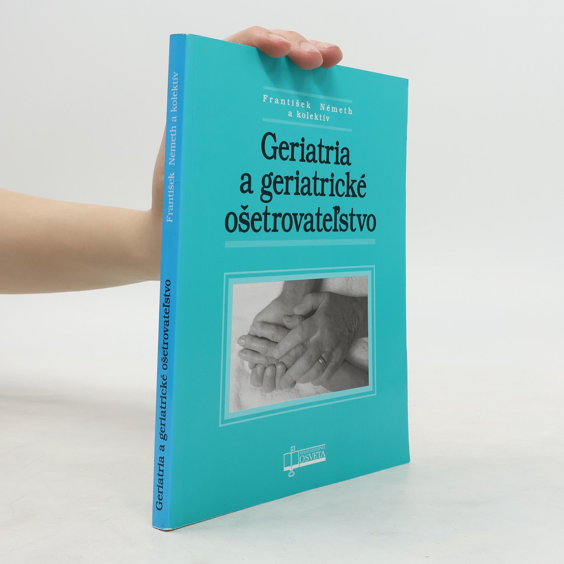 František Németh Geriatria a geriatrické ošetrovateľstvo