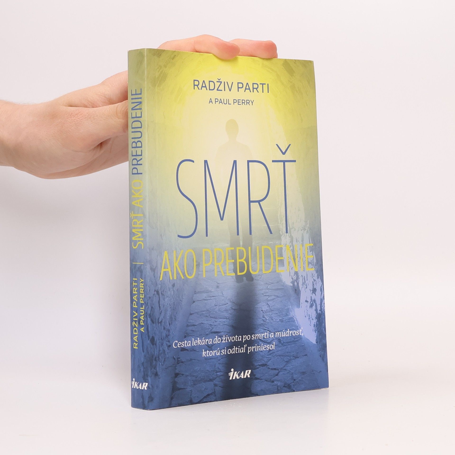 Perry Paul Parti Radživ Smrť ako prebudenie