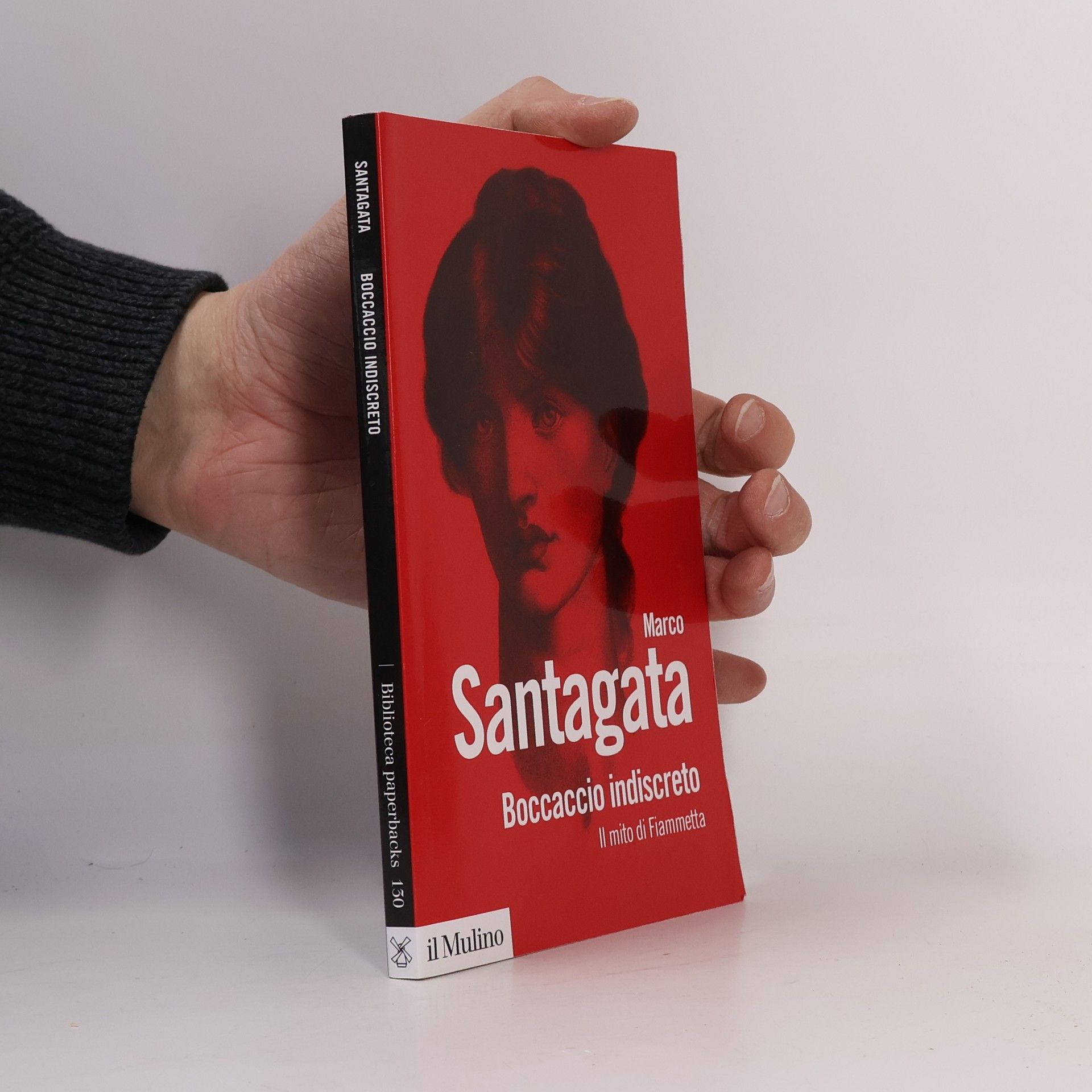 Marco Santagata Biblioteca paperbacks - 150: Boccaccio indiscreto. Il mito di Fiammetta. Nuova ediz.