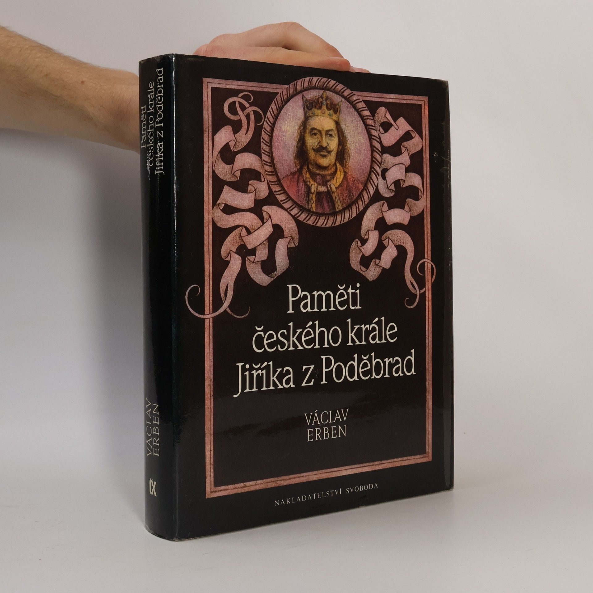 Václav Erben Paměti českého krále Jiříka z Poděbrad