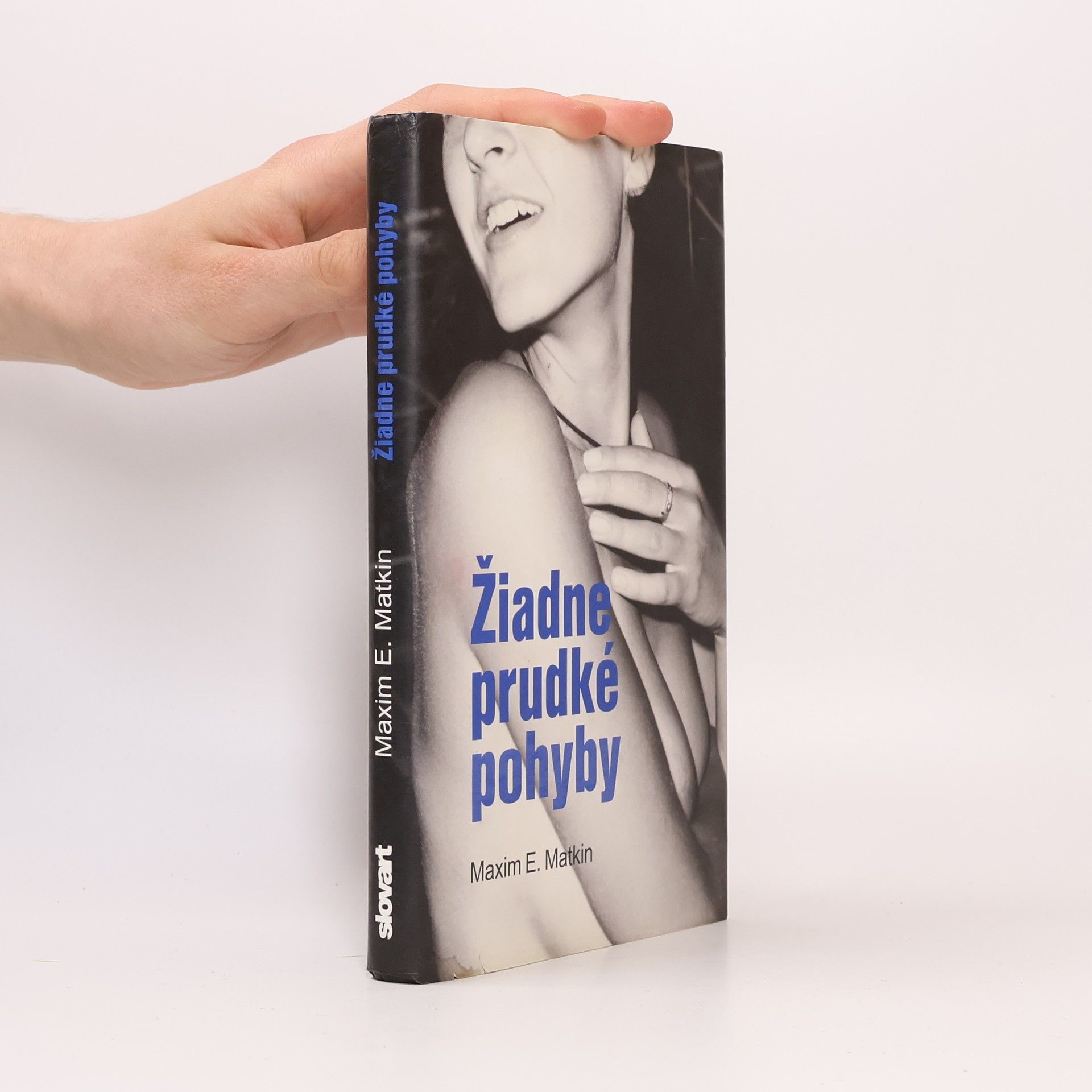 Maxim E. Matkin Žiadne prudké pohyby