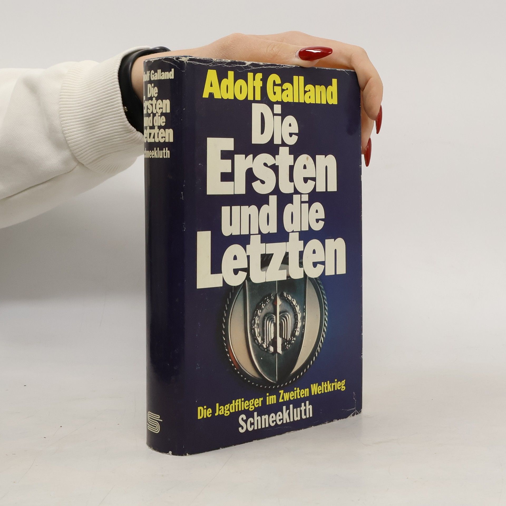 Adolf Galland Die Ersten und die Letzten