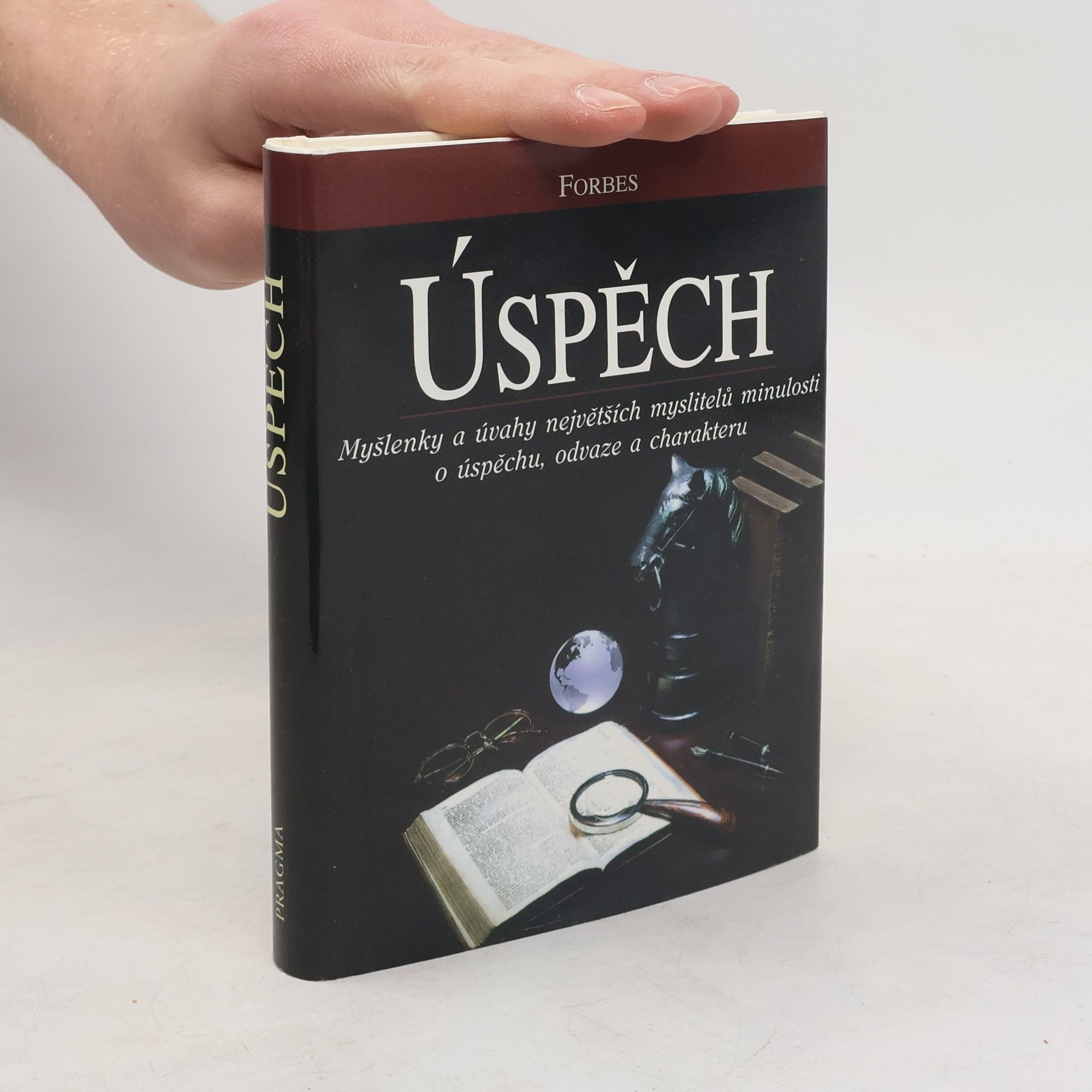 Hana Nováková Úspěch: Myšlenky a úvahy největších myslitelů minulosti o úspěchu, odvaze a charakteru