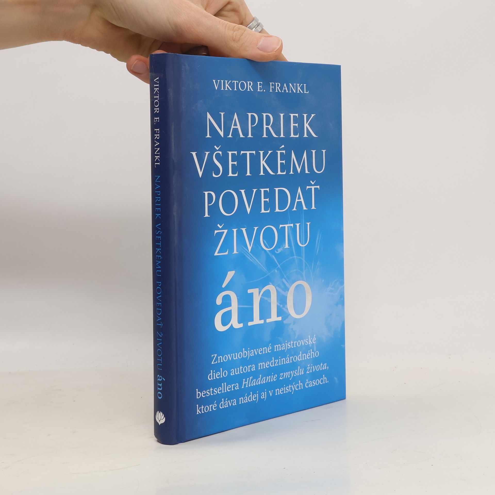 Viktor Frankl Napriek všetkému povedať životu áno